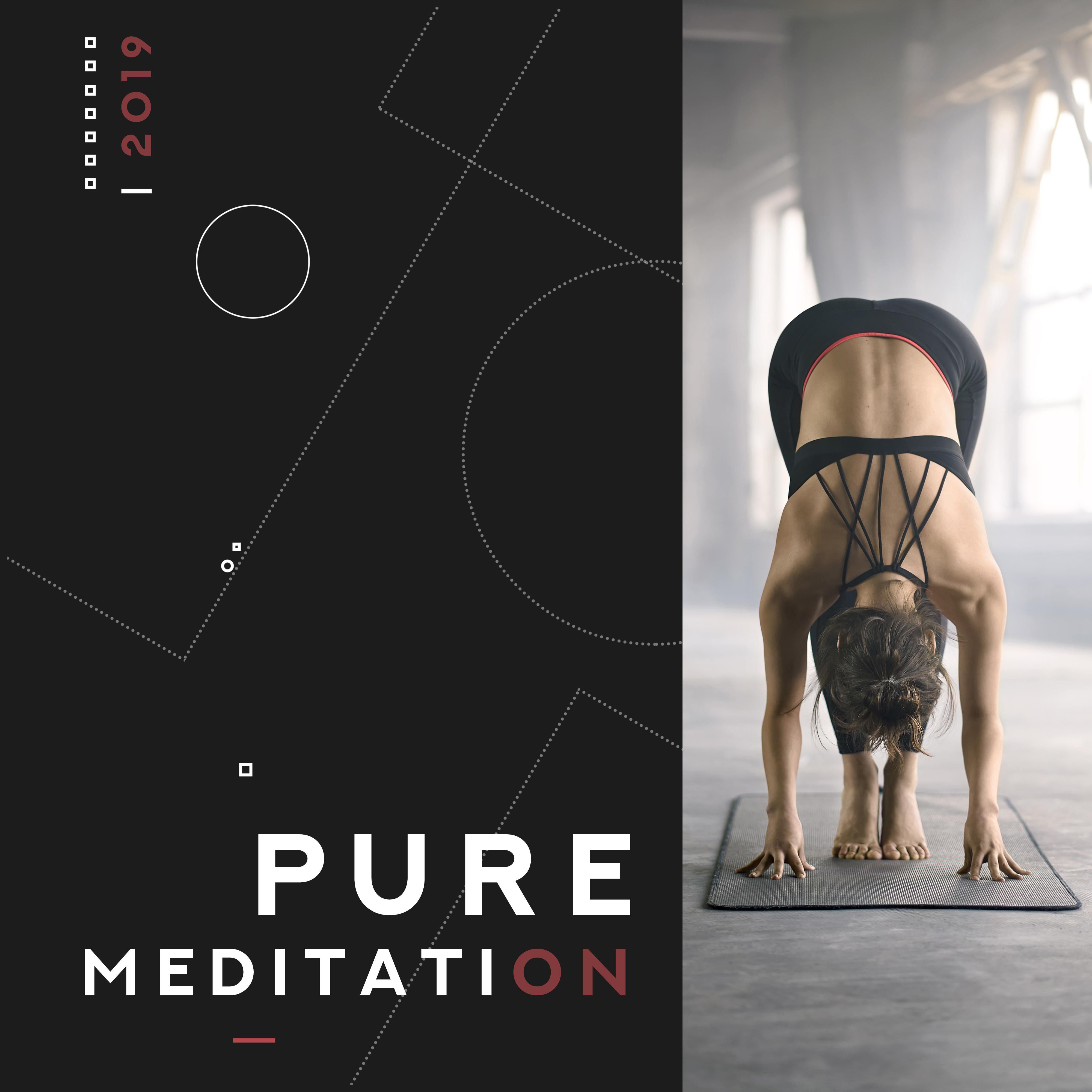 Pure Meditation 2019: New Age Music for Relaxation, Yoga, Sleep, Zen, Inner Harmony, Chakra Balancing, Relaxing Vibes