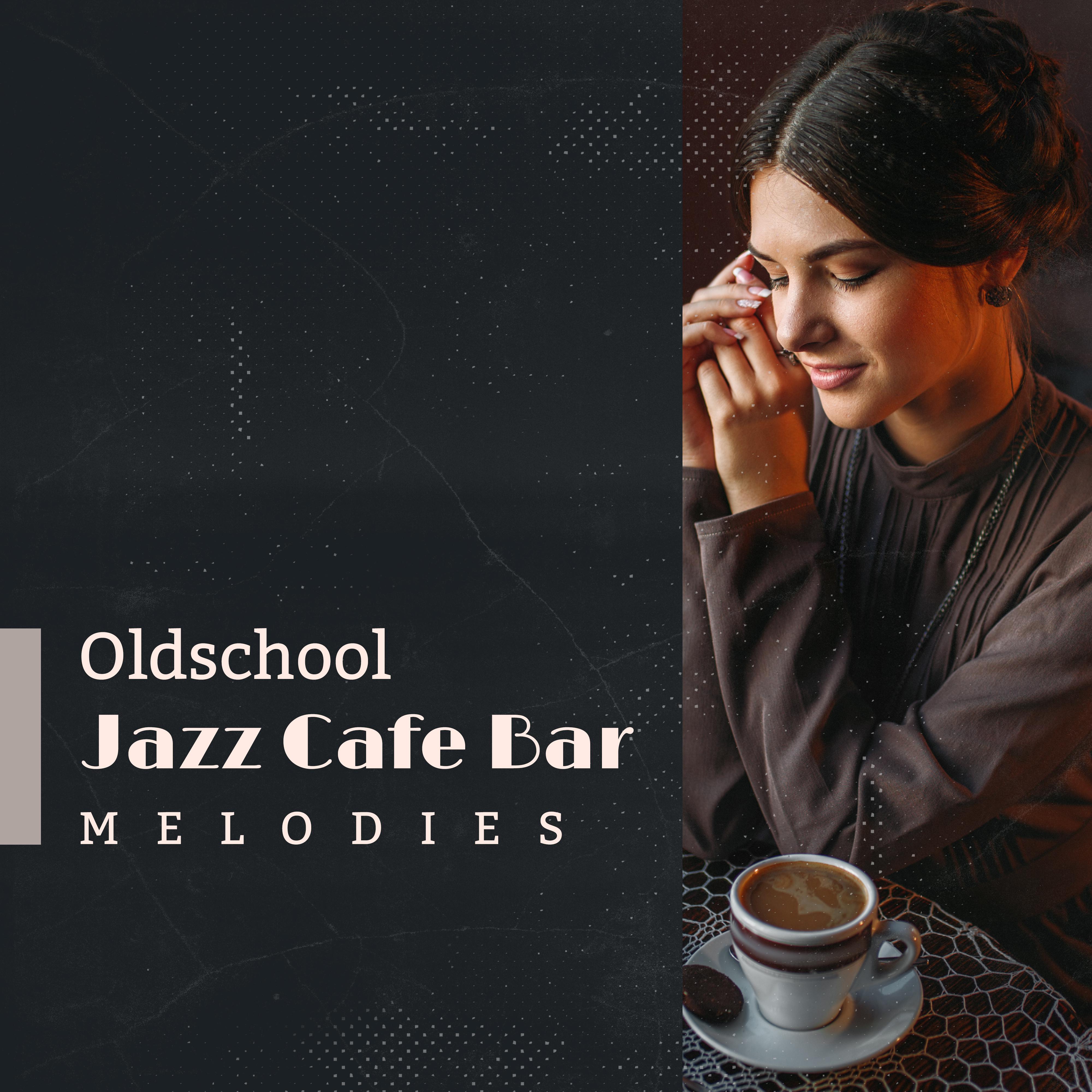 Oldschool Jazz Cafe Bar Melodies  2019 Swing Instrumental Jazz for Vintage Jazz Club, Cafe or Bar, Music in Style from the 20' s, Nostalgic Sounds of Piano, Contrabass, Sax, Trombone  Others