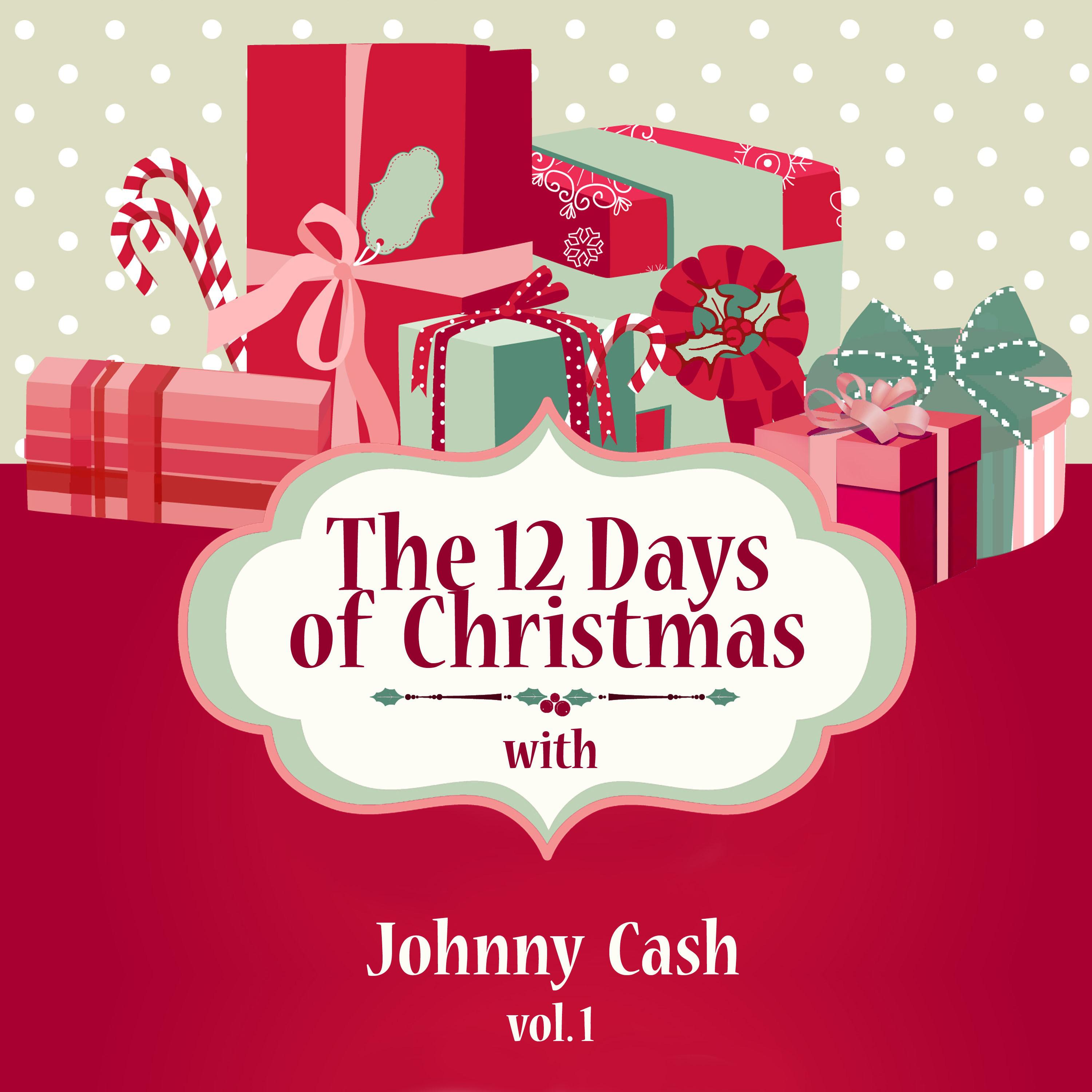 The 12 Days of Christmas with Johnny Cash, Vol. 1