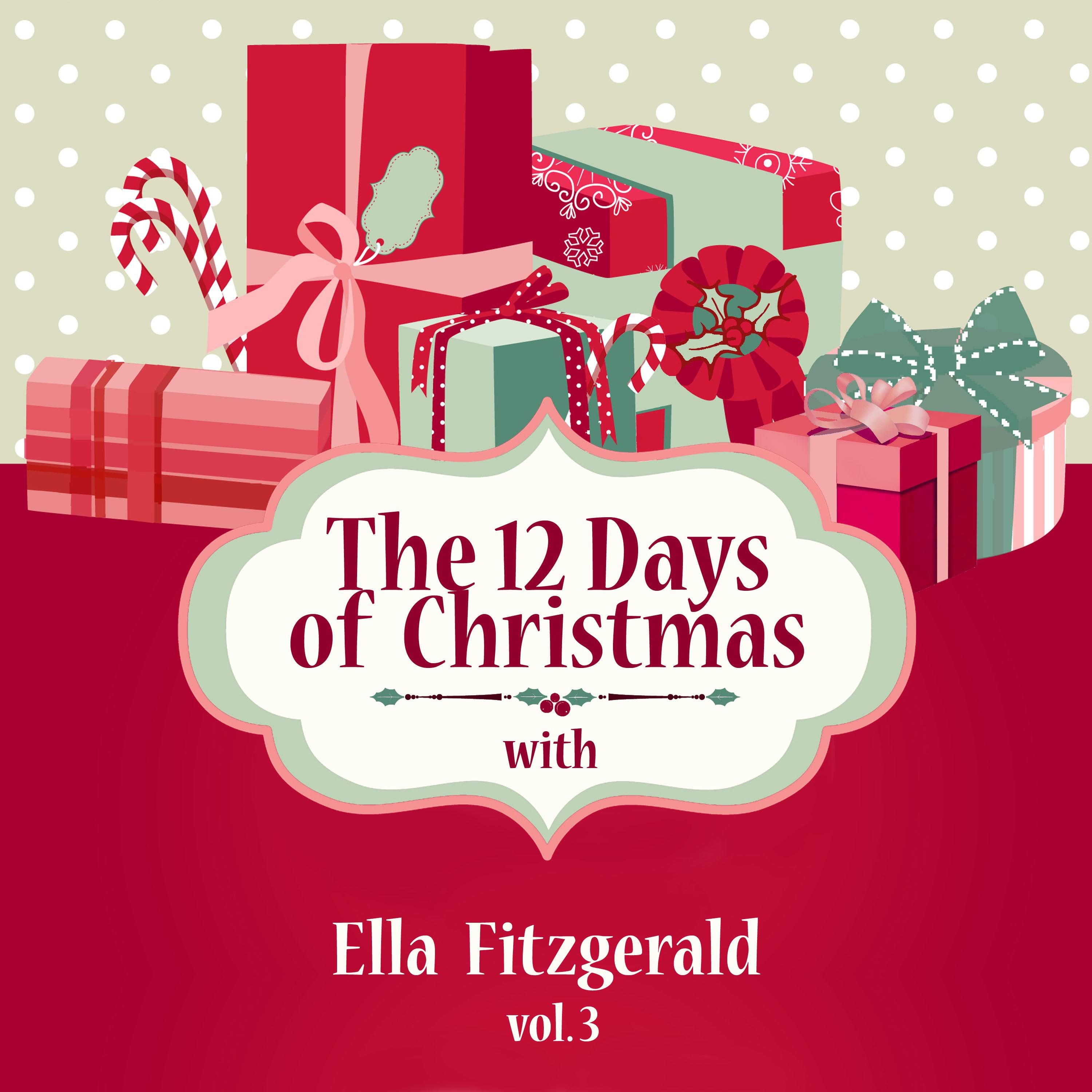 The 12 Days of Christmas with Ella Fitzgerald, Vol. 3