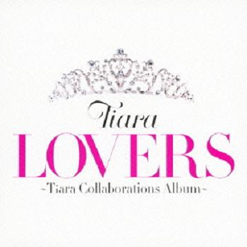 LOVERS ~Tiara Collaborations Album~