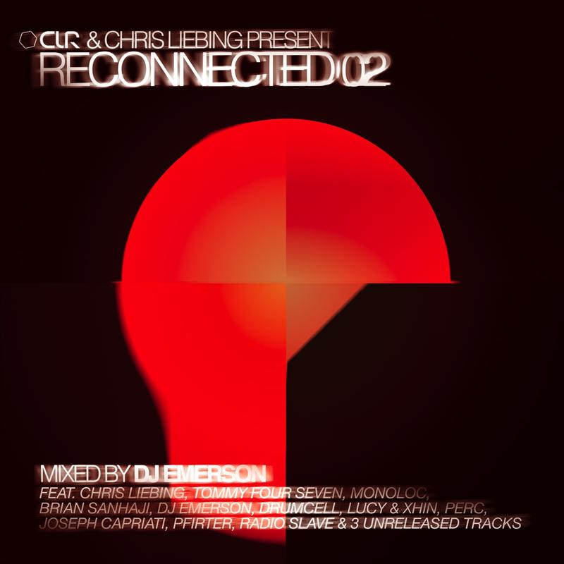 CLR & Chris Liebing Present 'Reconnected 02' - Mixed by DJ Emerson