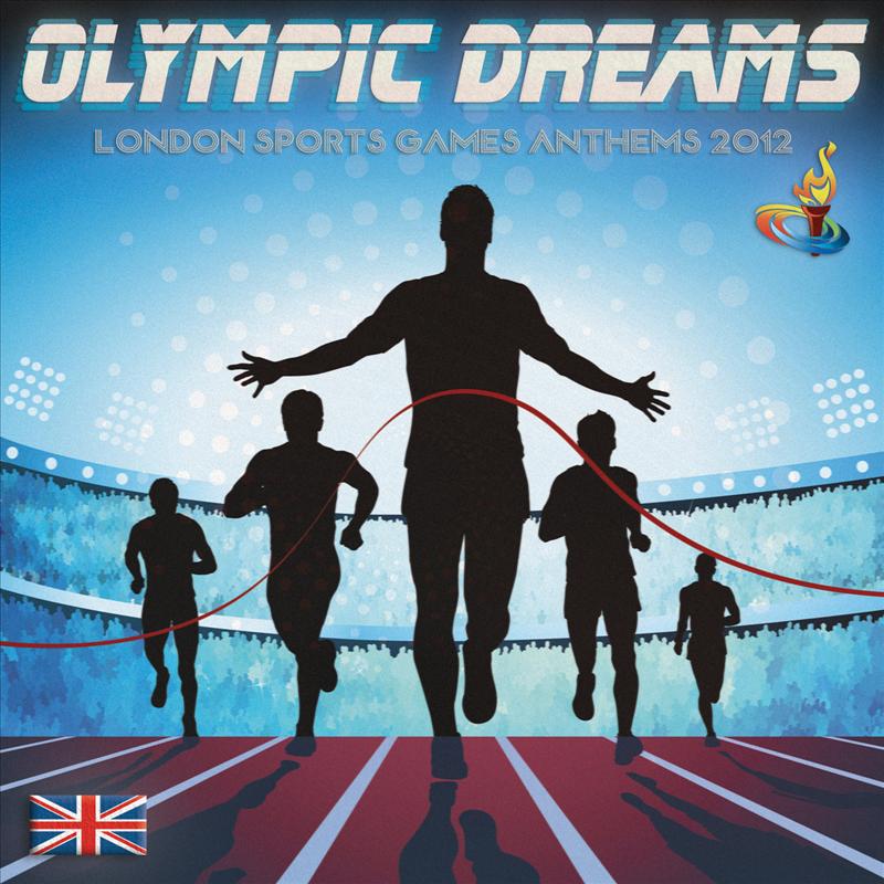 Olympic Dreams - London Sports Games Anthems 2012