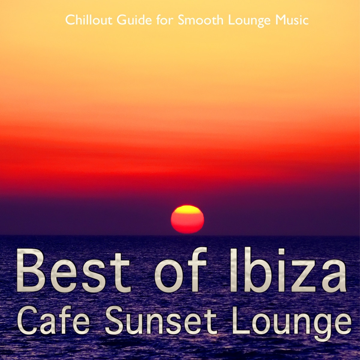 Sitting On an Island - Sunset to Sunrise Chillout Mix
