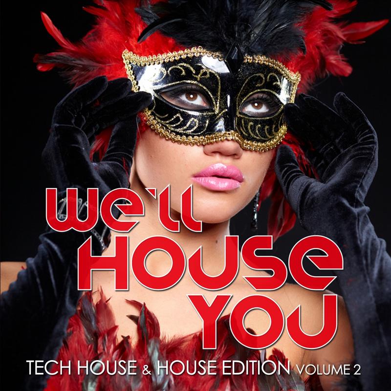 We'll House You (Tech House & House Edition Vol. 2)