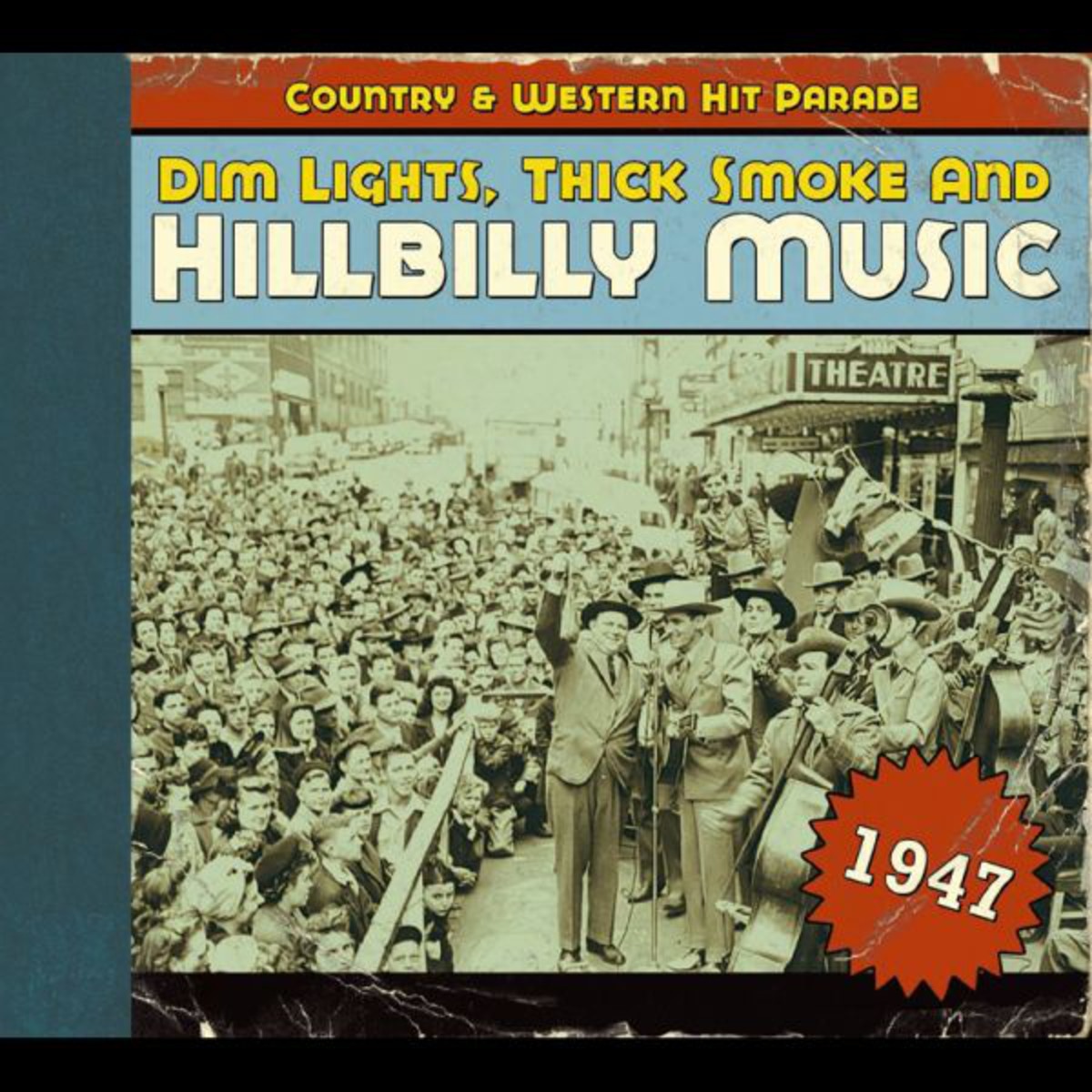 Dim Lights, Thick Smoke and Hillbilly Music, Country & Western Hit Parade 1947