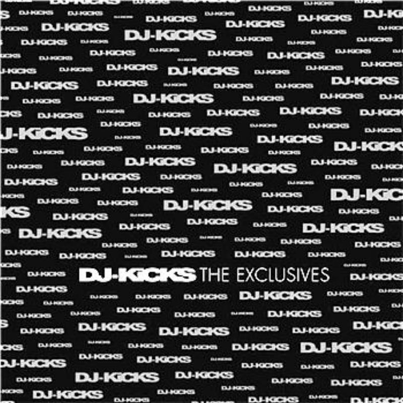 DJ-KICKS The Exclusives