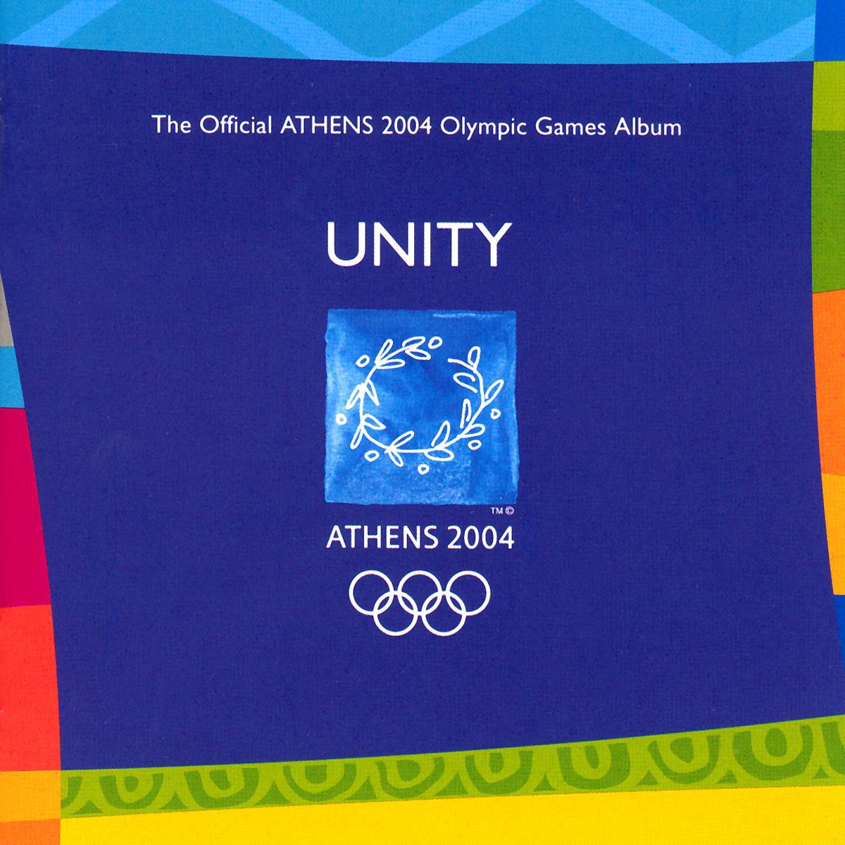 Unity - The Official ATHENS 2004 Olympic Games Album
