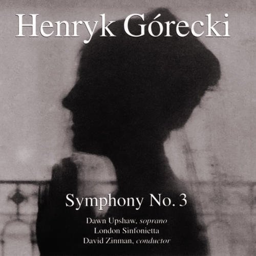 Gorecki:Symphony 3 "Sorrowful Songs"