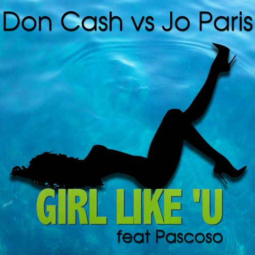 Girl Like 'U (Original Mix Radio Edit)