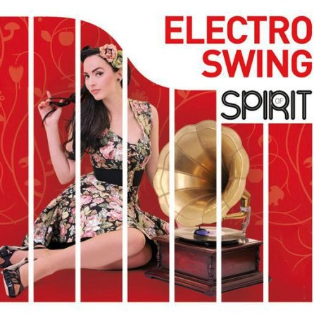 Spirit Of Electro Swing