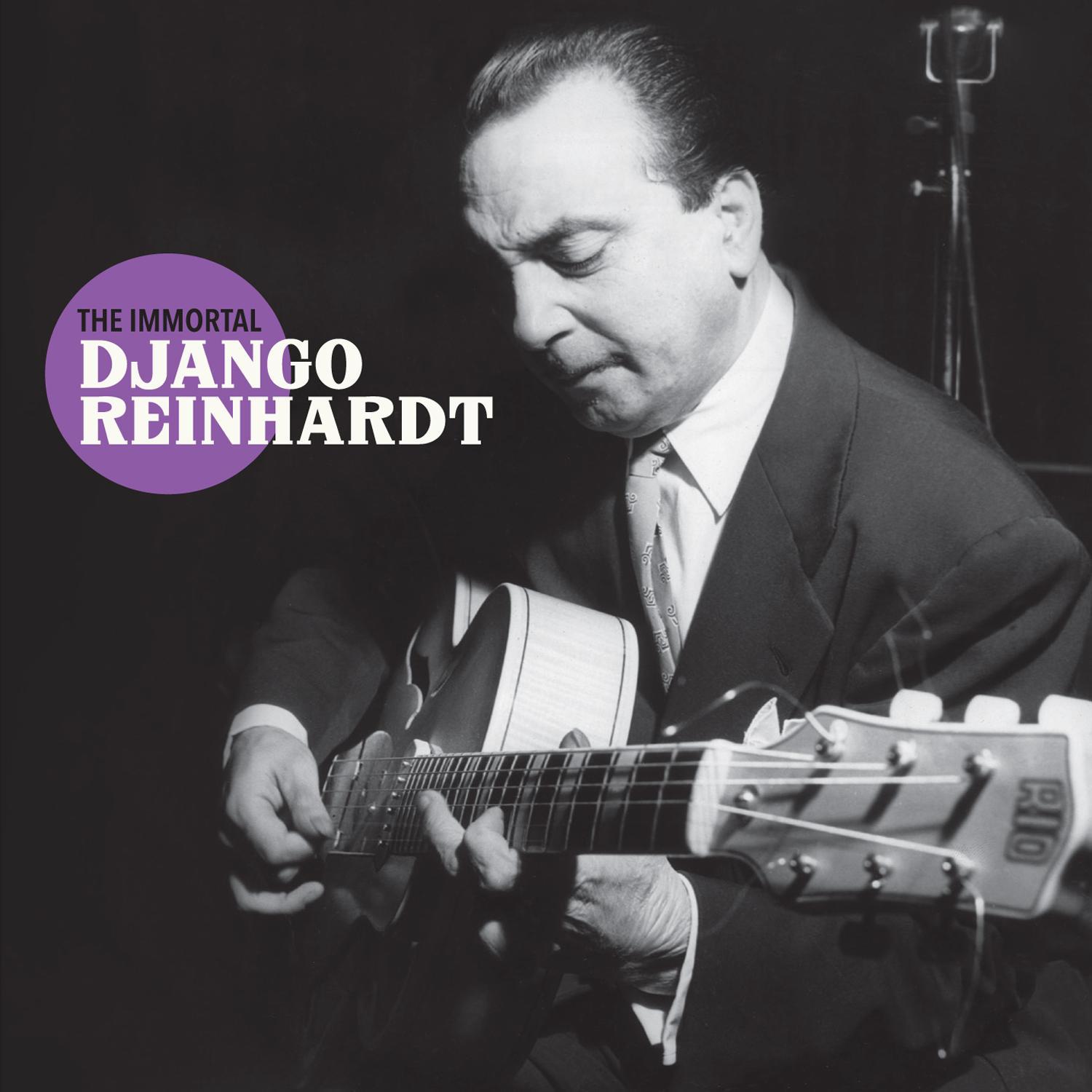 The Immortal Django Reinhardt (Bonus Track Version)