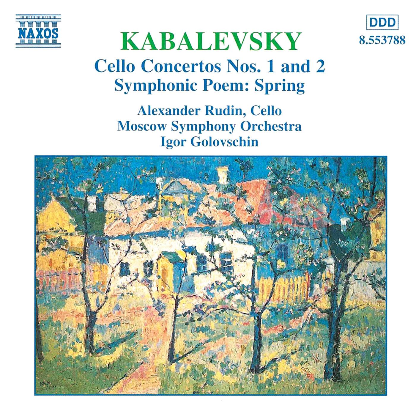 KABALEVSKY: Cello Concertos Nos. 1 and 2 / Spring, Op. 65