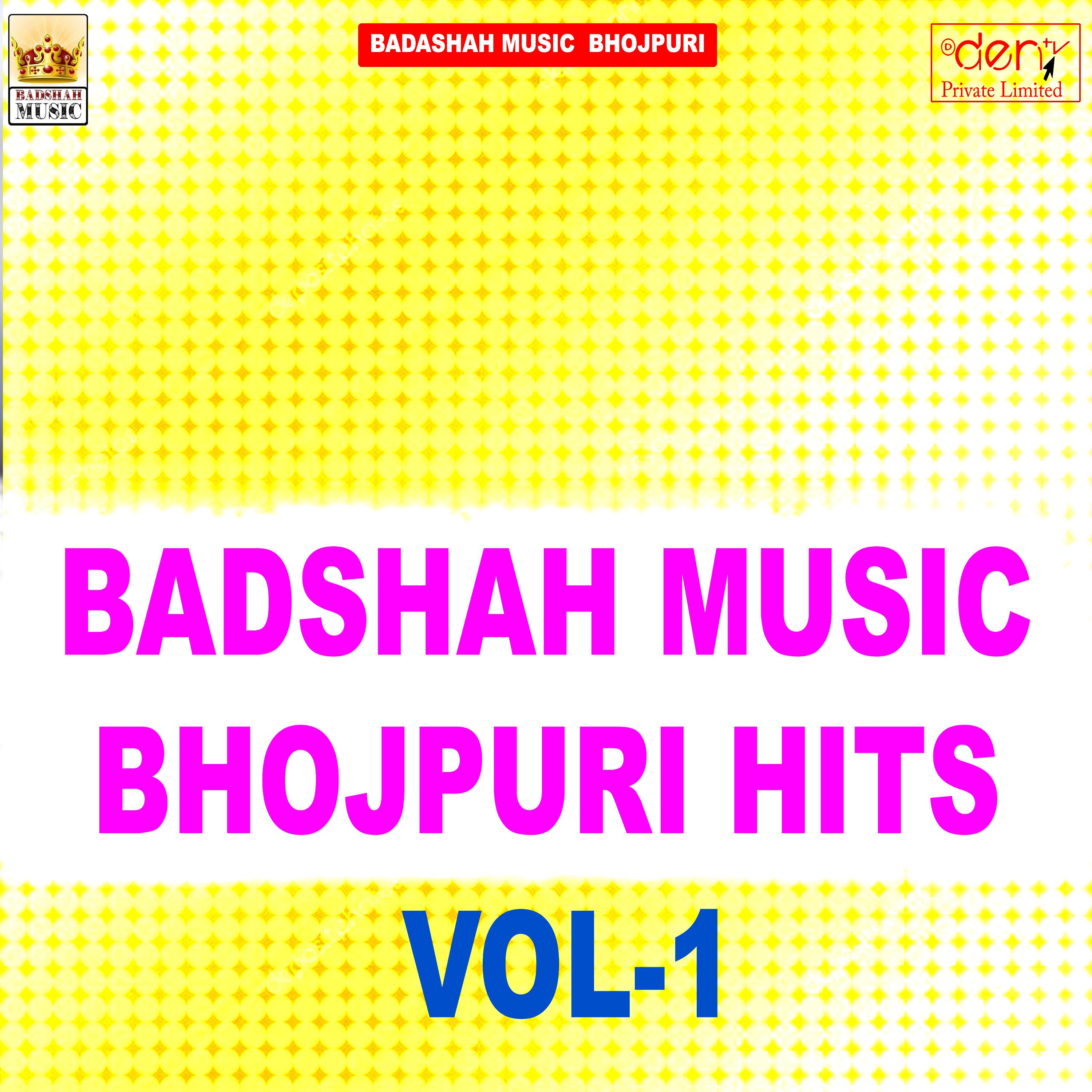 Badshah Music Bhojpuri Hits Vol -1