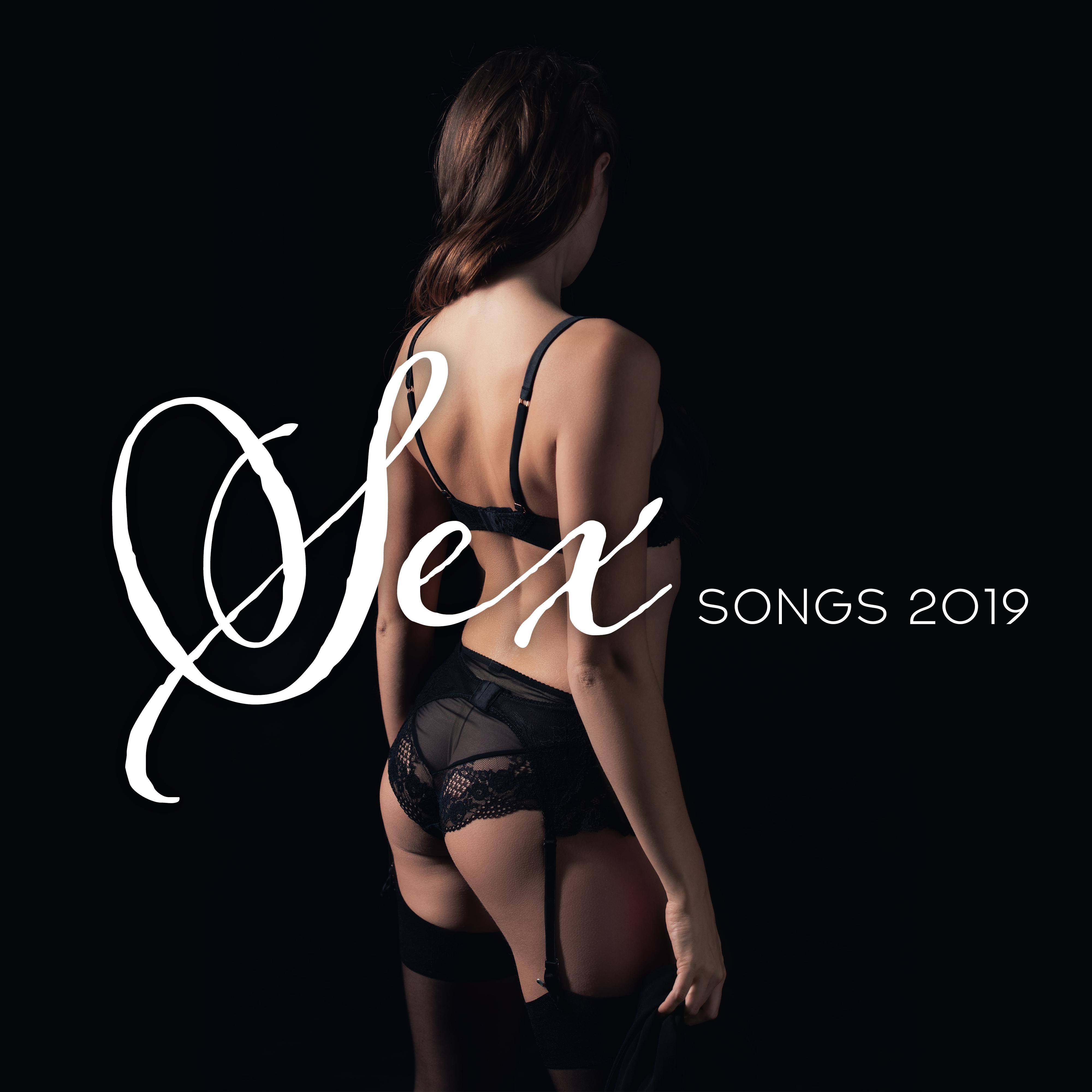 Sex Songs 2019: Chill Out 2019 for Tantric Sex & Making Love