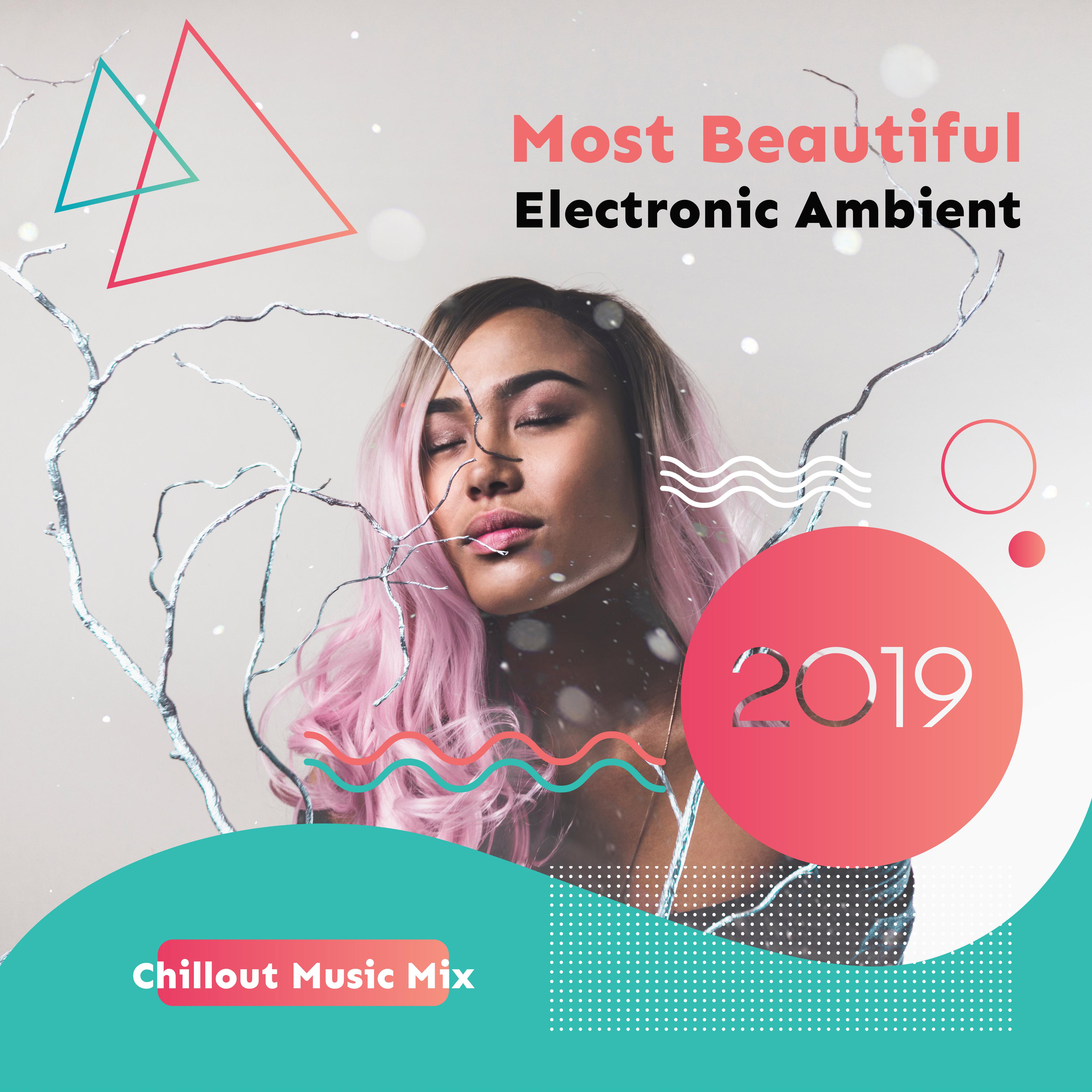 2019 Most Beautiful Electronic Ambient Chillout Music Mix