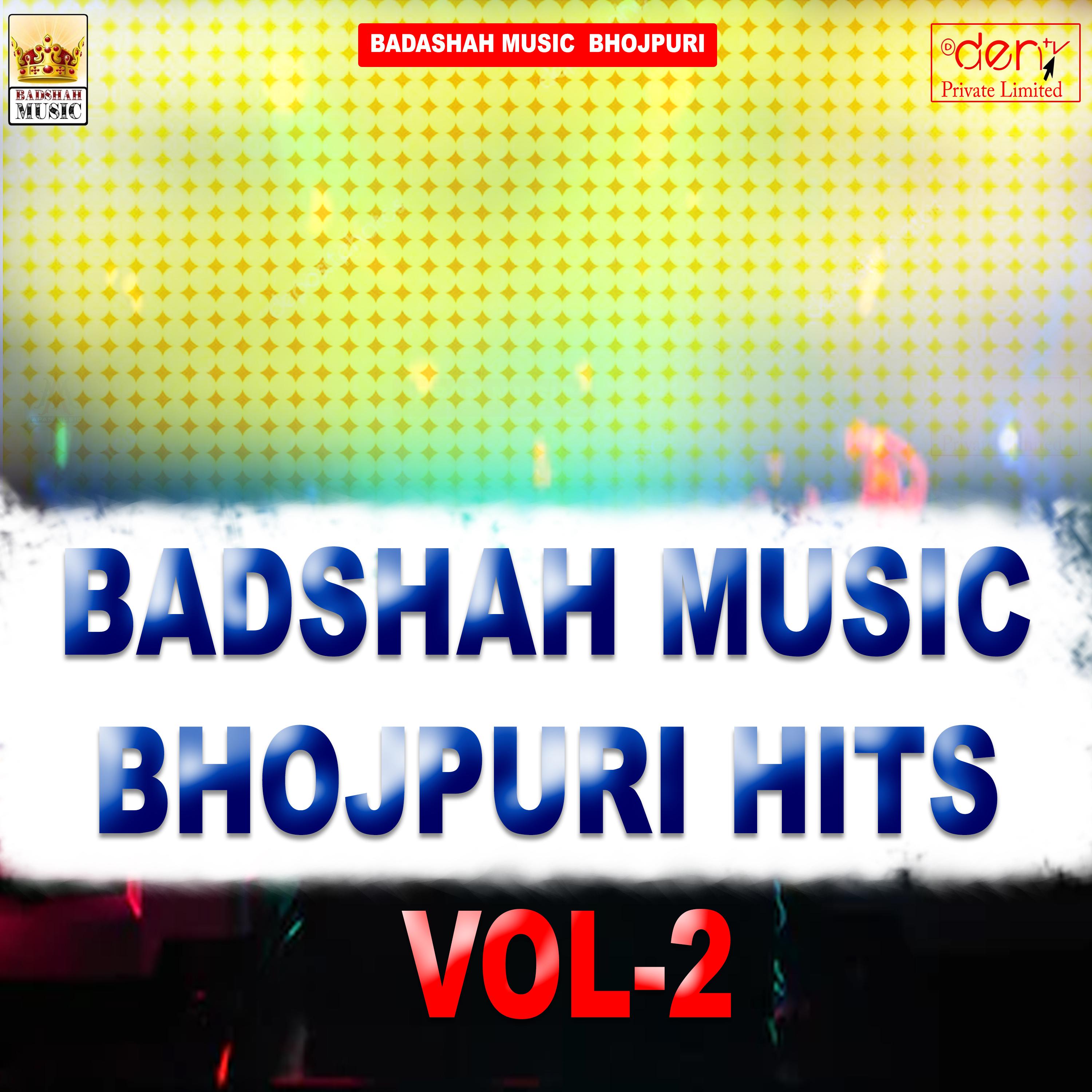 Badshah Music Bhojpuri Hits Vol -2