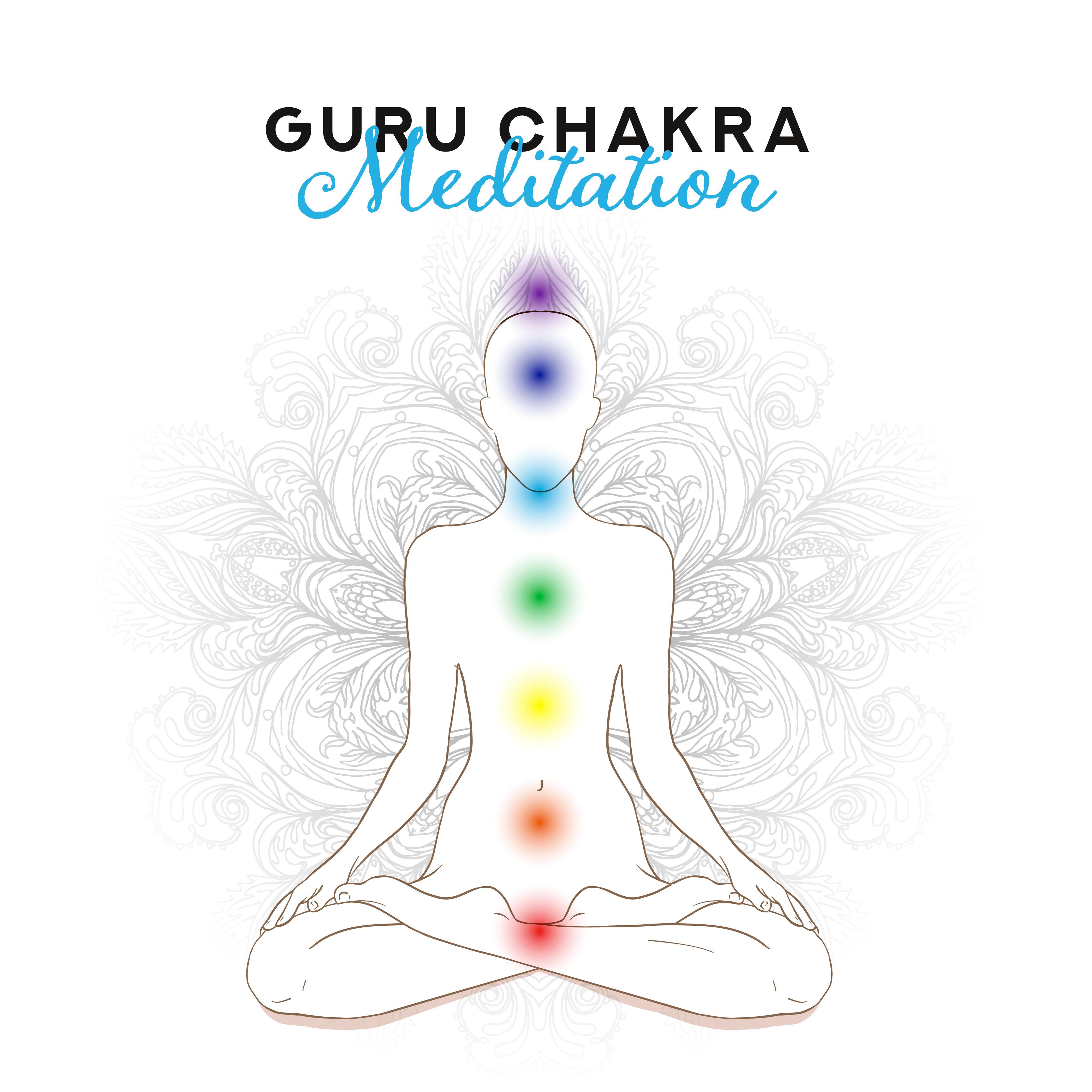 Guru Chakra Meditation: Music Backgrounds for Meditation Opening the Chakra Ajna (Third Eye)