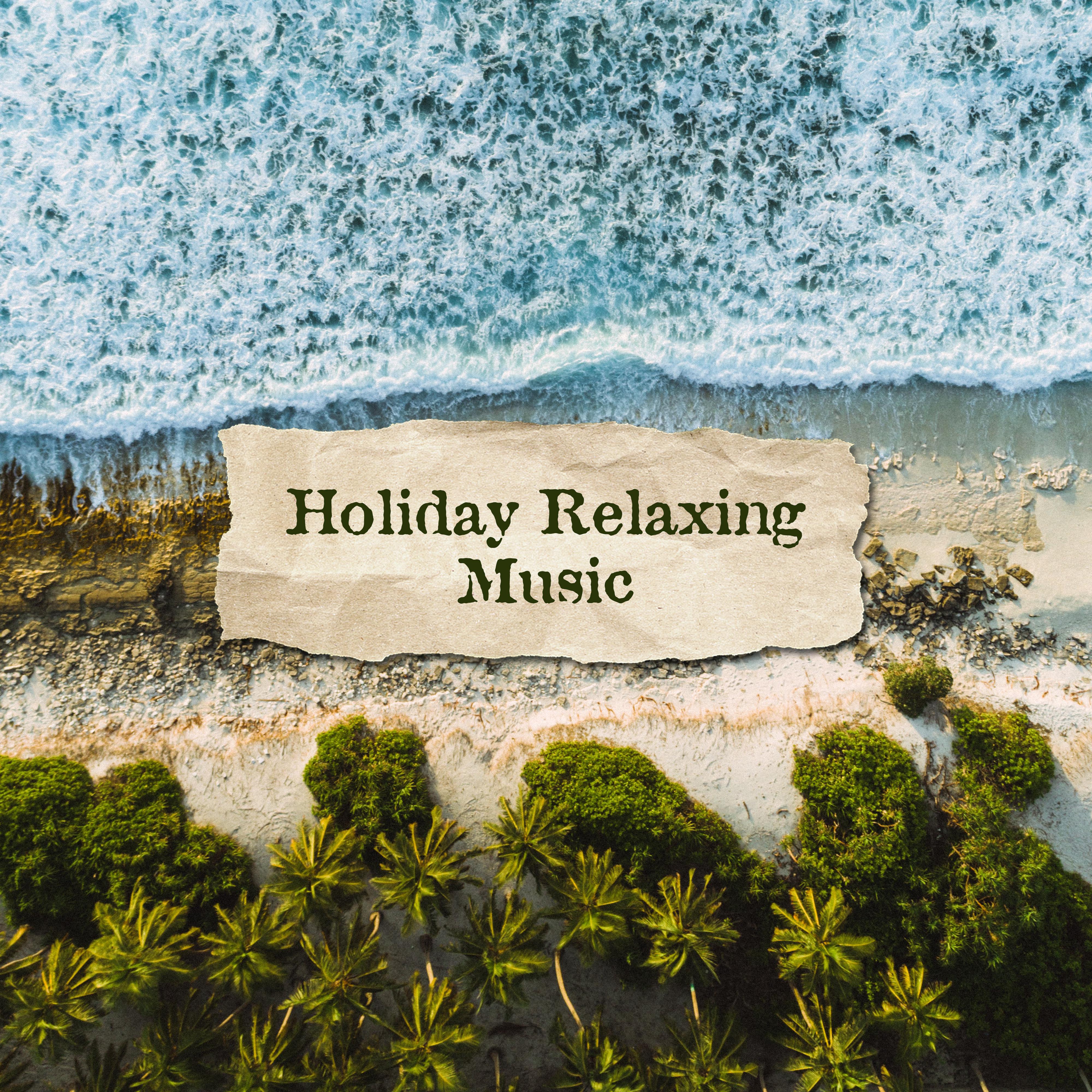 Holiday Relaxing Music: Ibiza Chill Out 2019