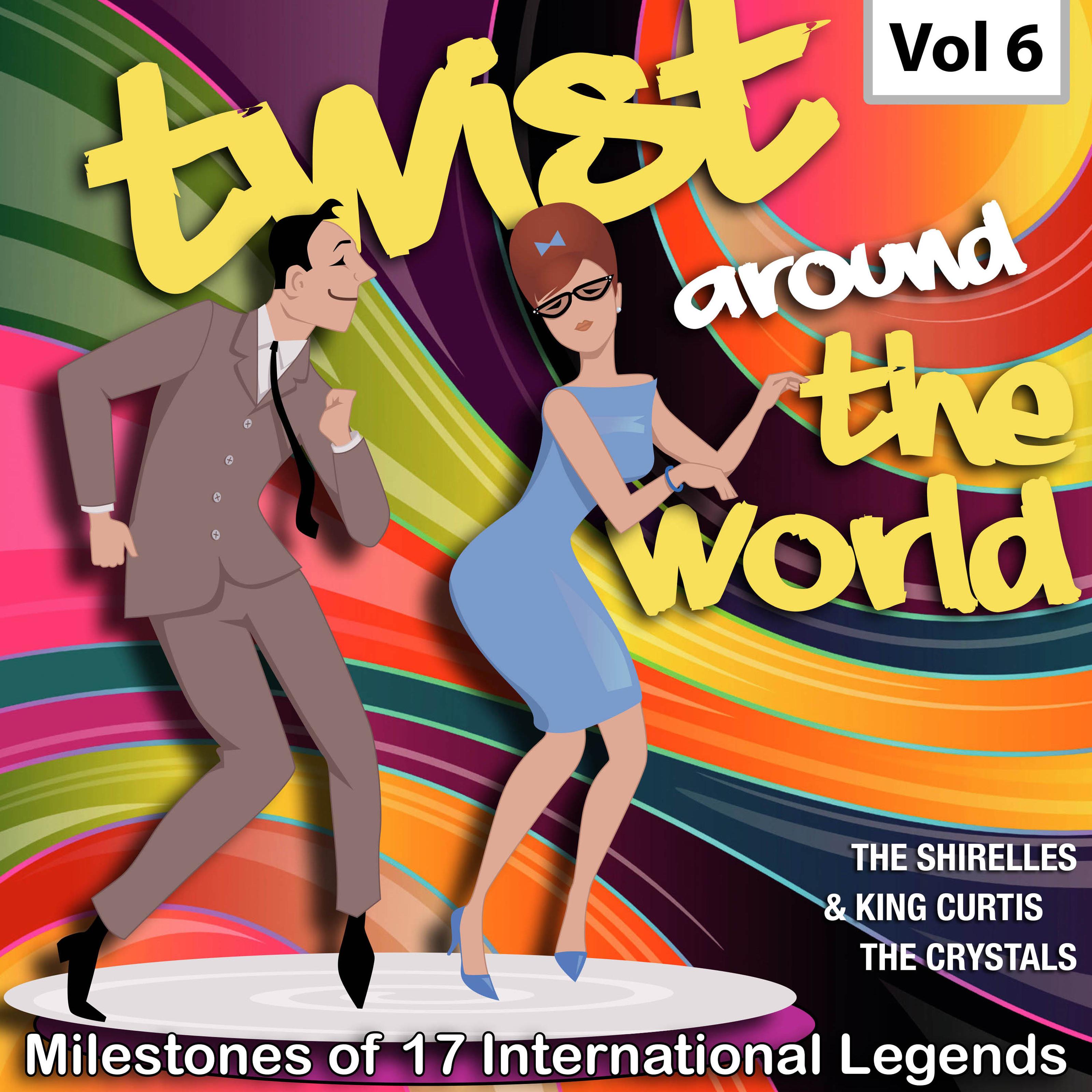 Milestones of 17 International Legends Twist Around The World, Vol. 6