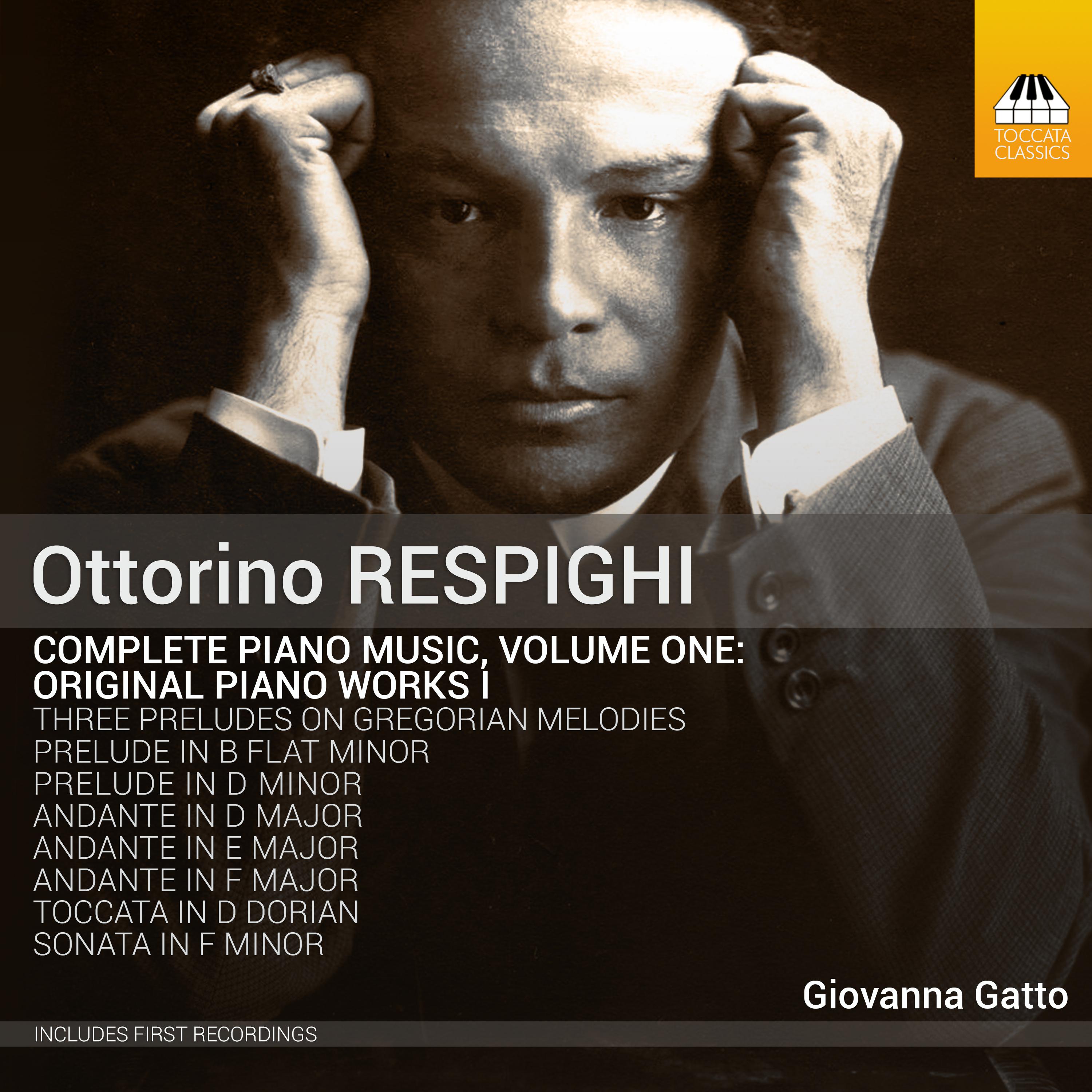 Respighi: Complete Piano Music, Vol. 1  Original Piano Works I