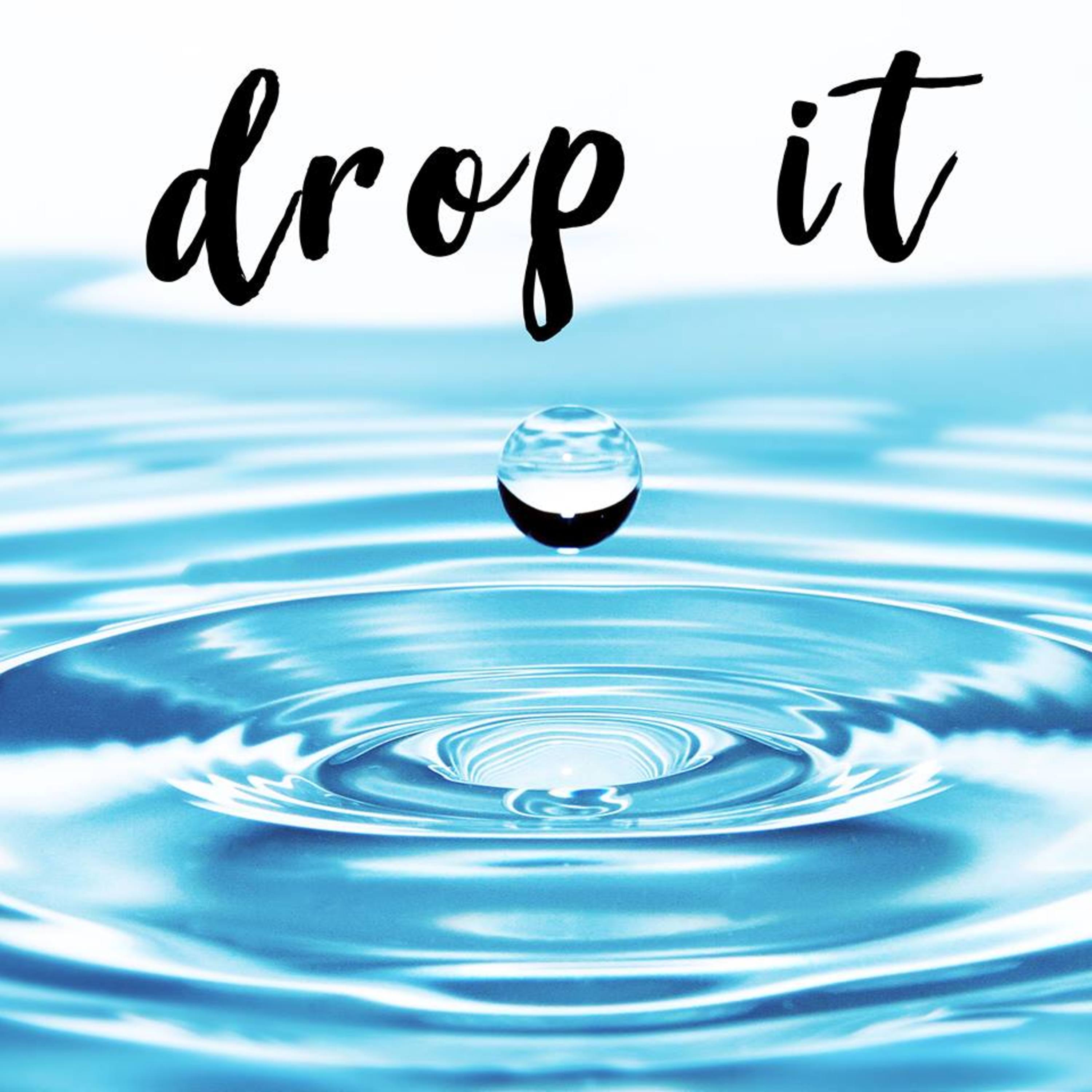 Drop It