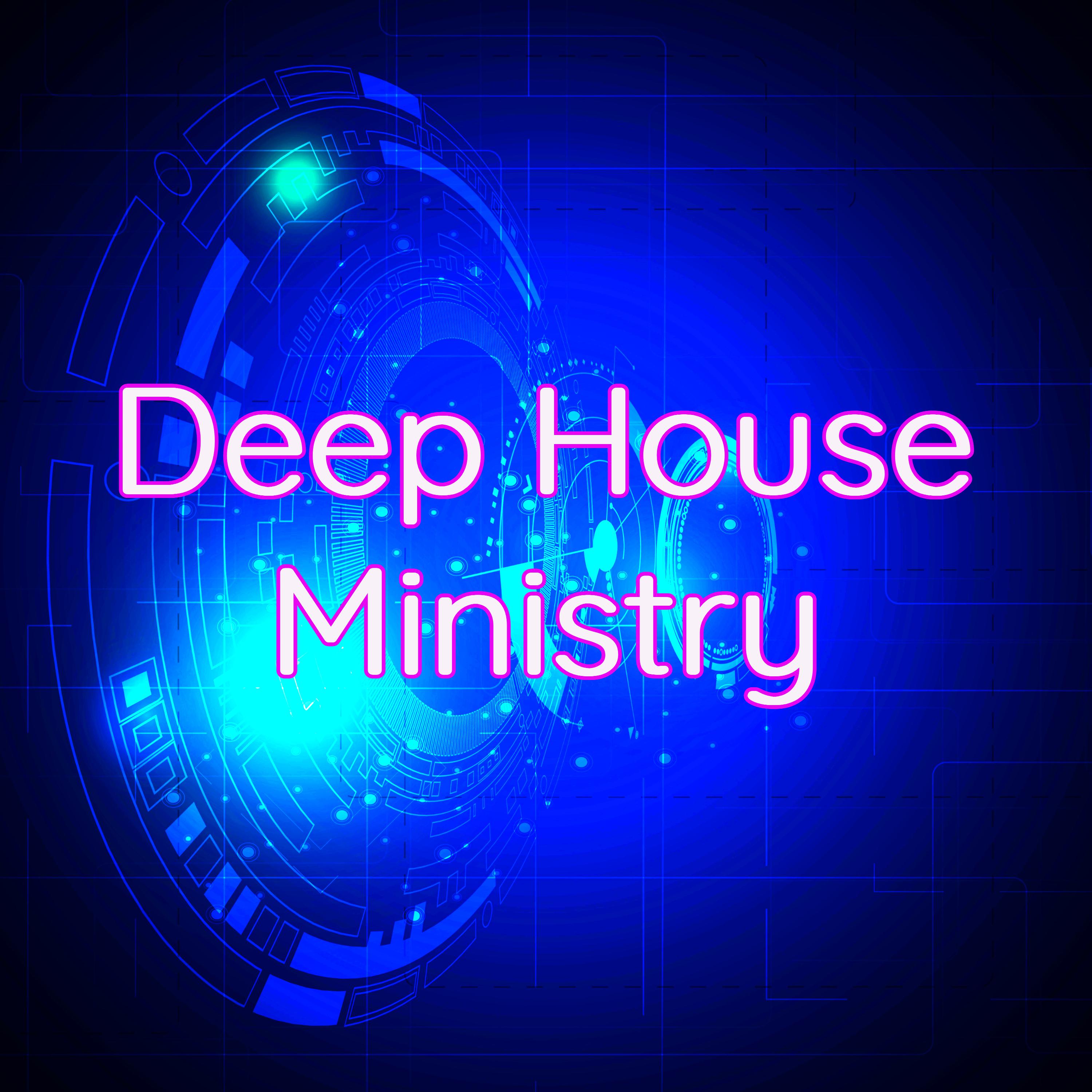 Deep House Ministry  Party House Music 2019