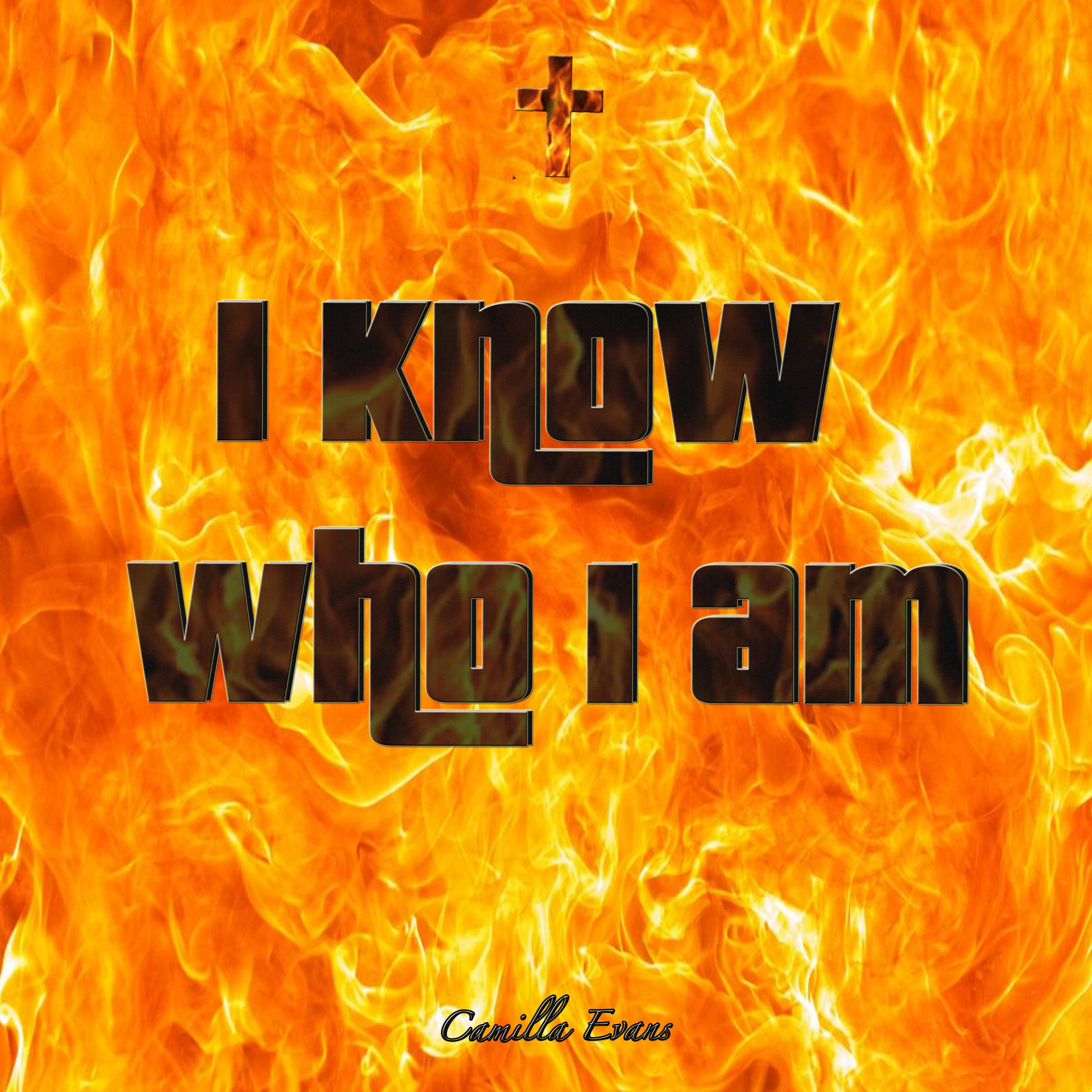 I Know Who I Am