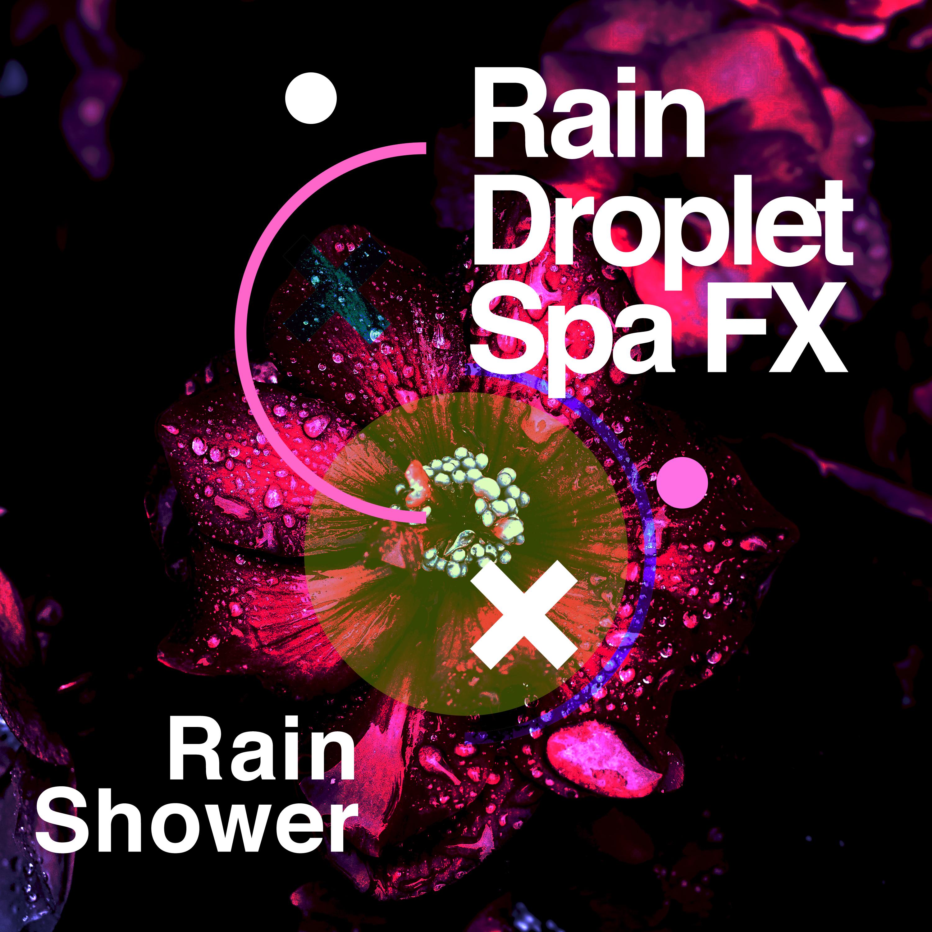 Rain Droplet Spa FX