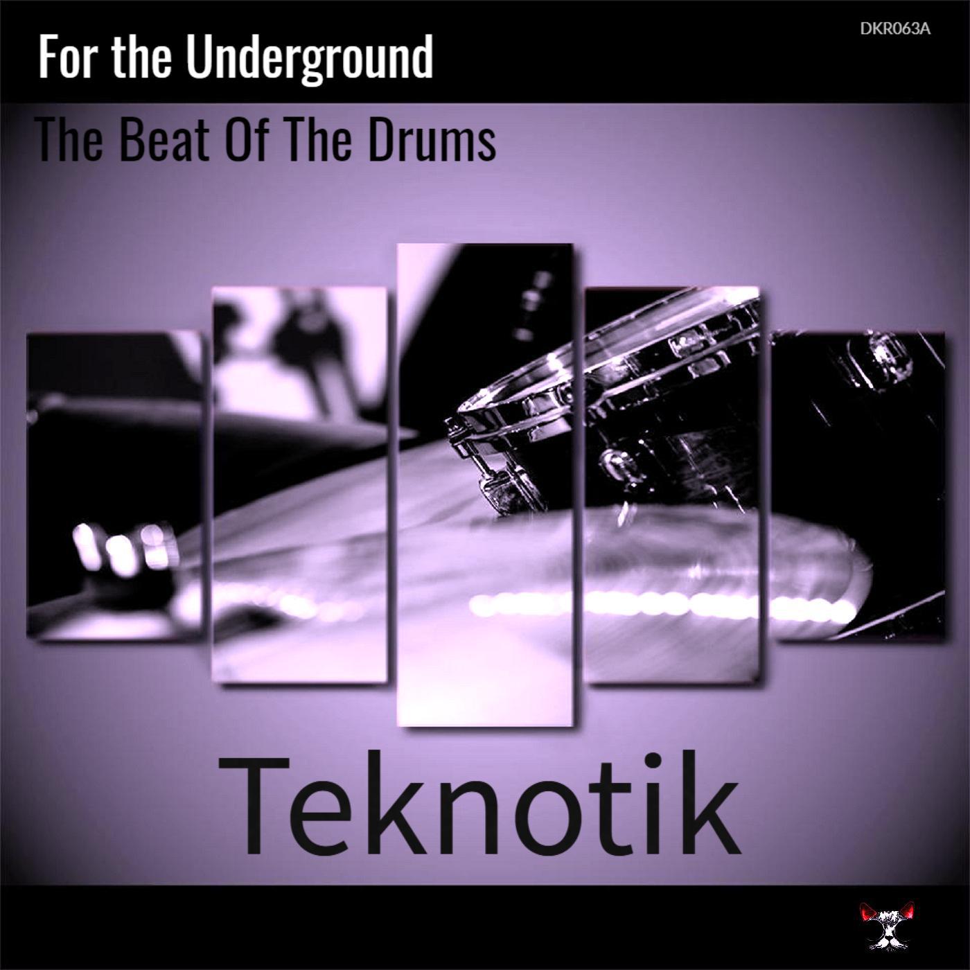 For The Underground / The Beat Of The Drums