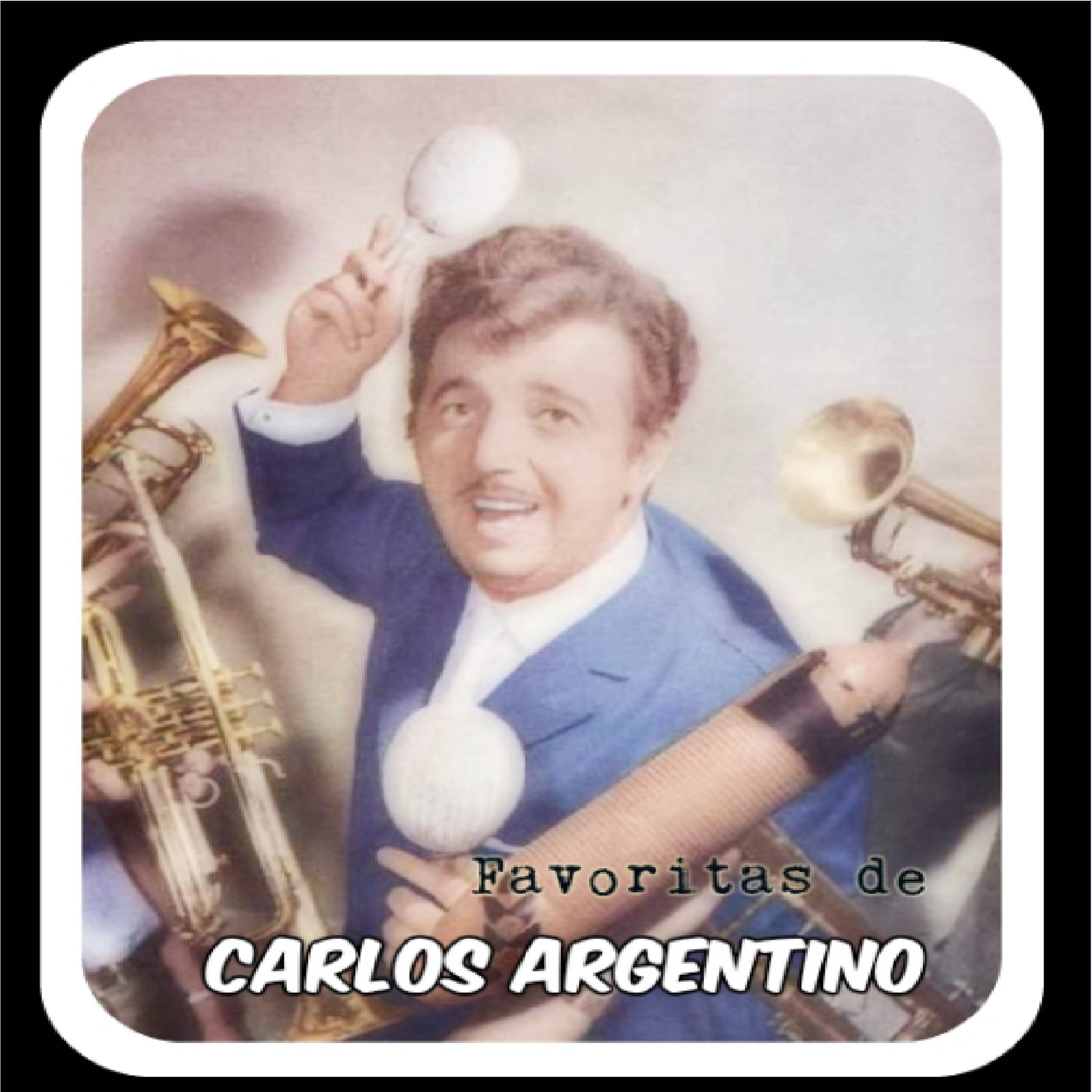 Favoritas de Carlos Argentino