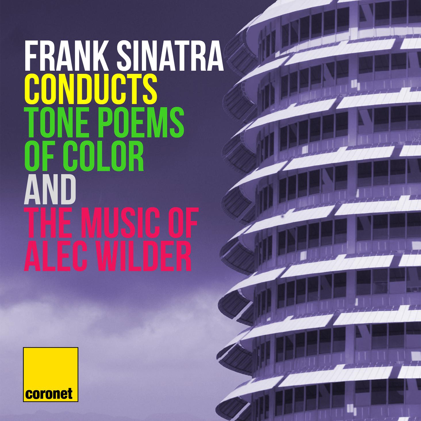 Frank Sinatra Conducts Tone Poems Of Color & The Music Of Alec Wilder