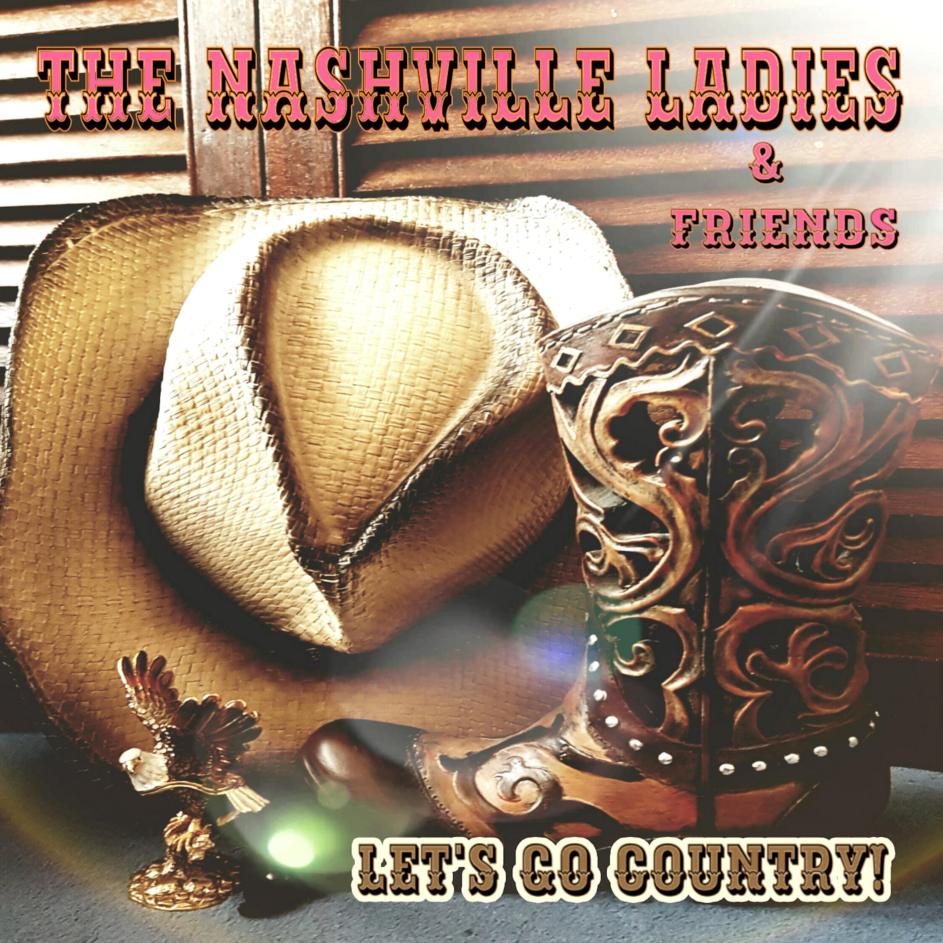 The Nashville Ladies and Friends - Let's go country