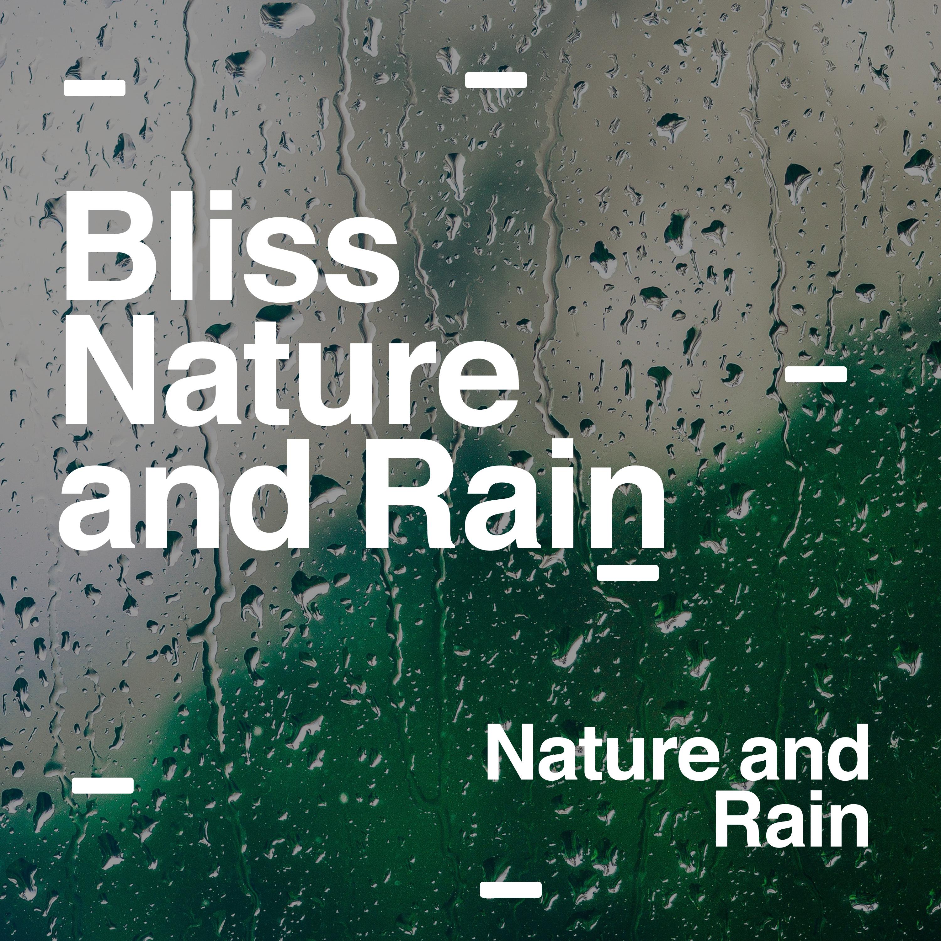 Bliss Nature and Rain