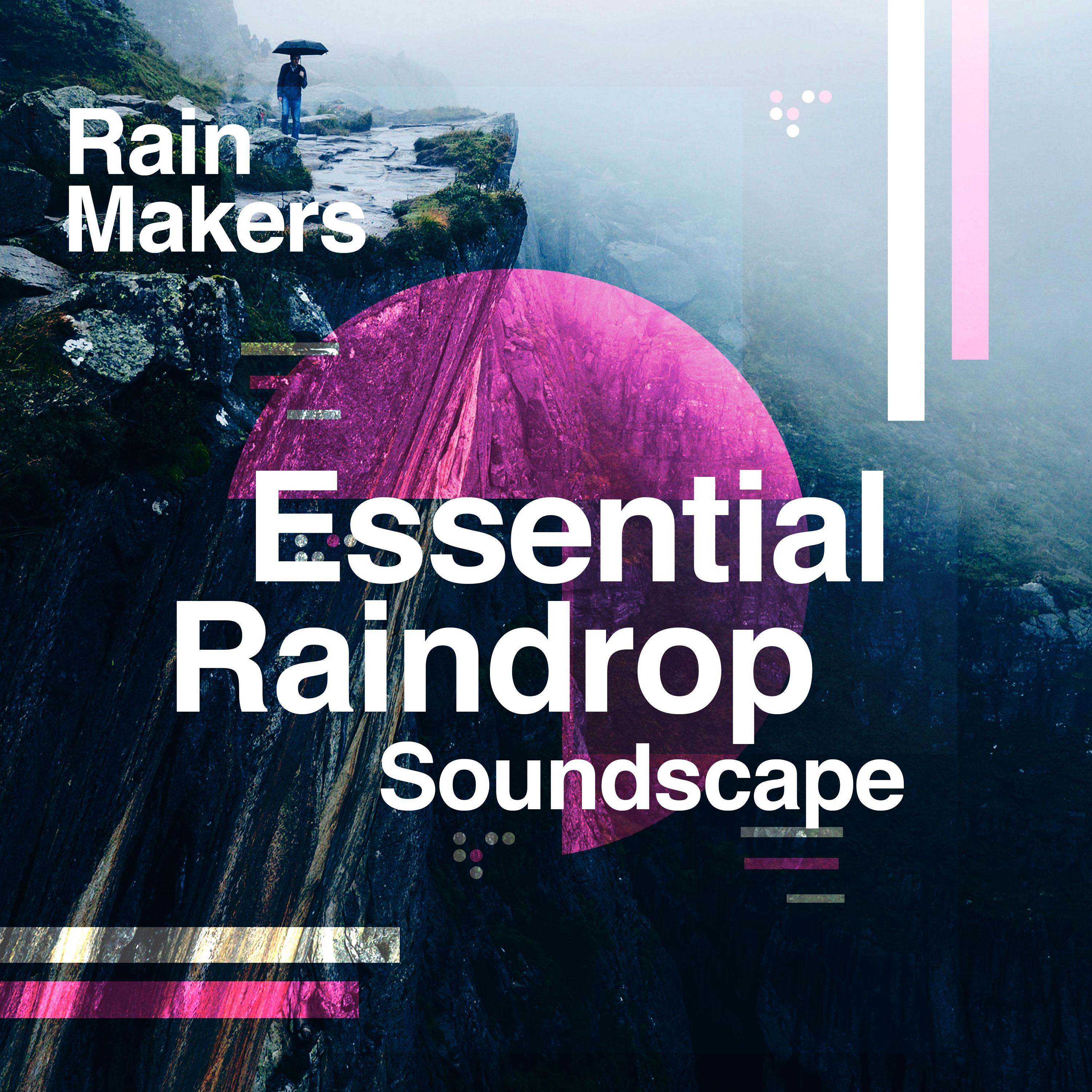 Essential Raindrop Soundscape