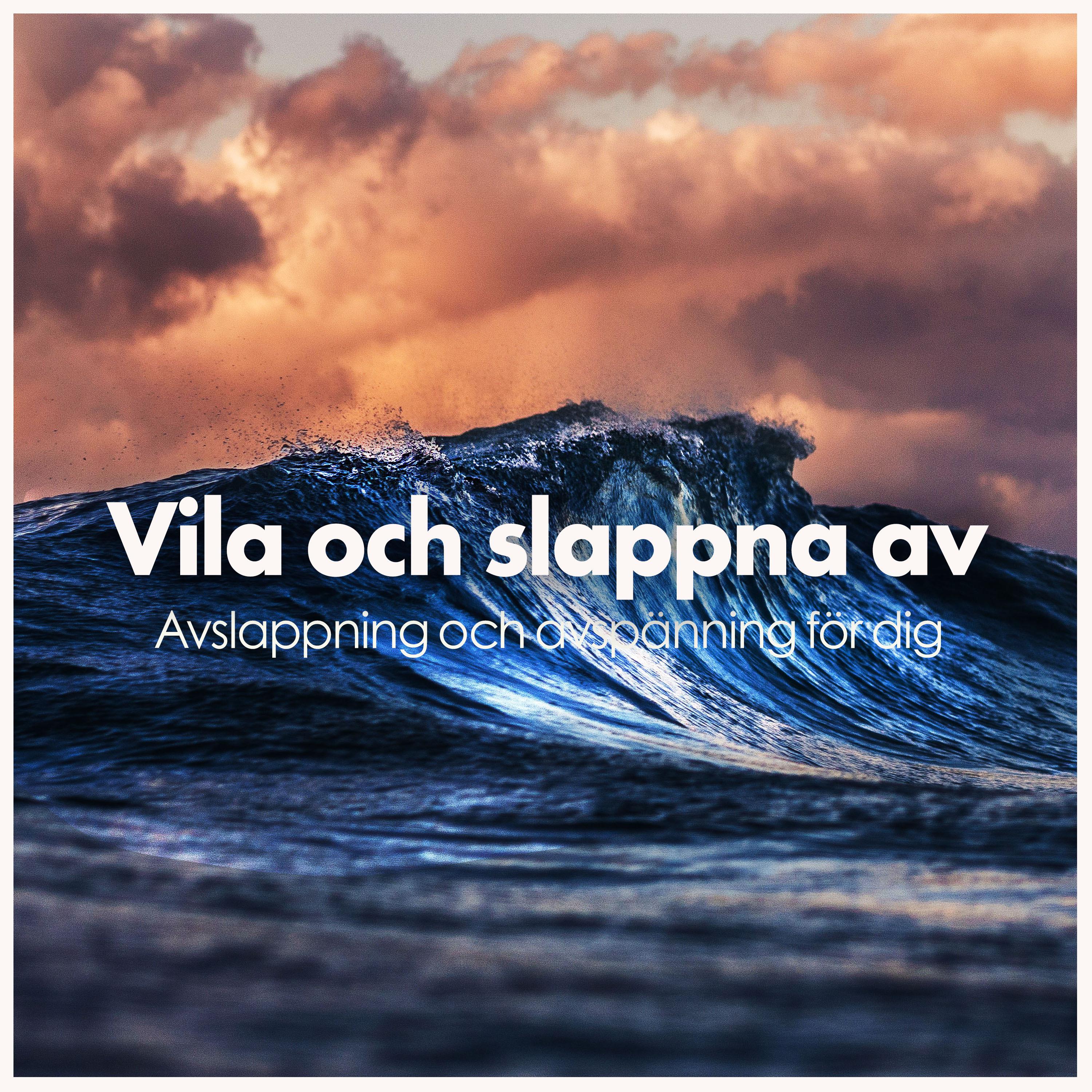 Vila och slappna av