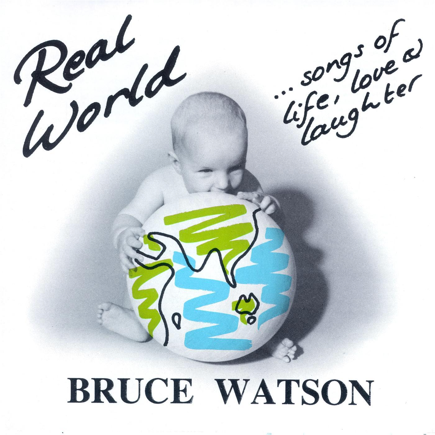 Real World: Songs of Life, Love and Laughter