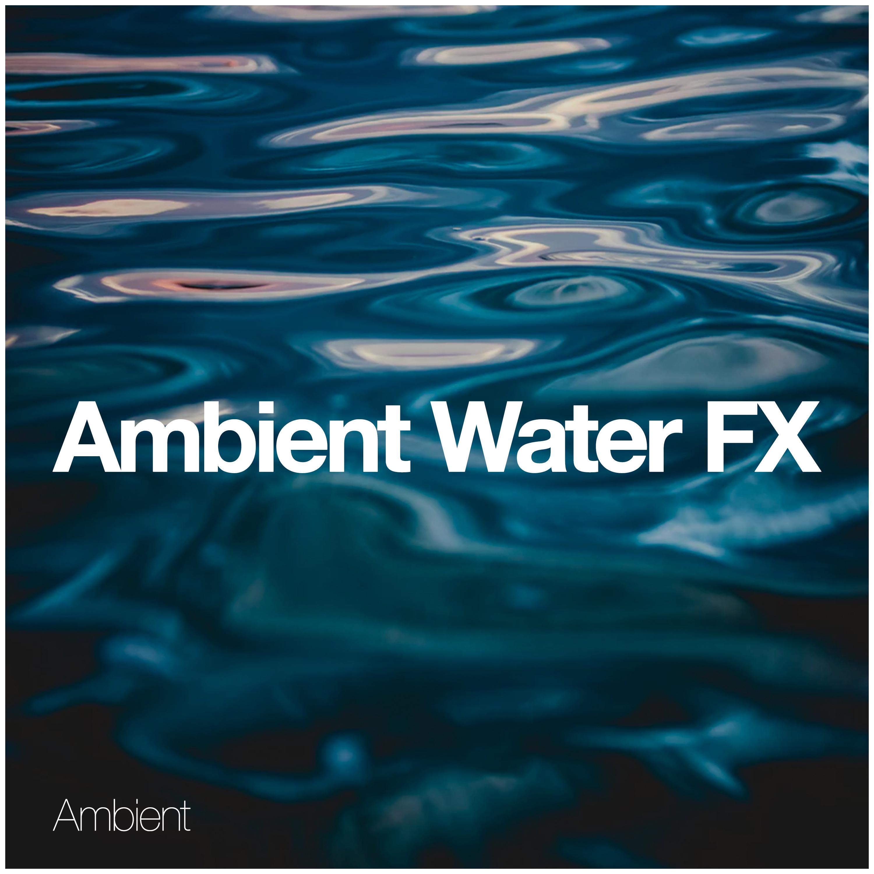 Ambient Water FX