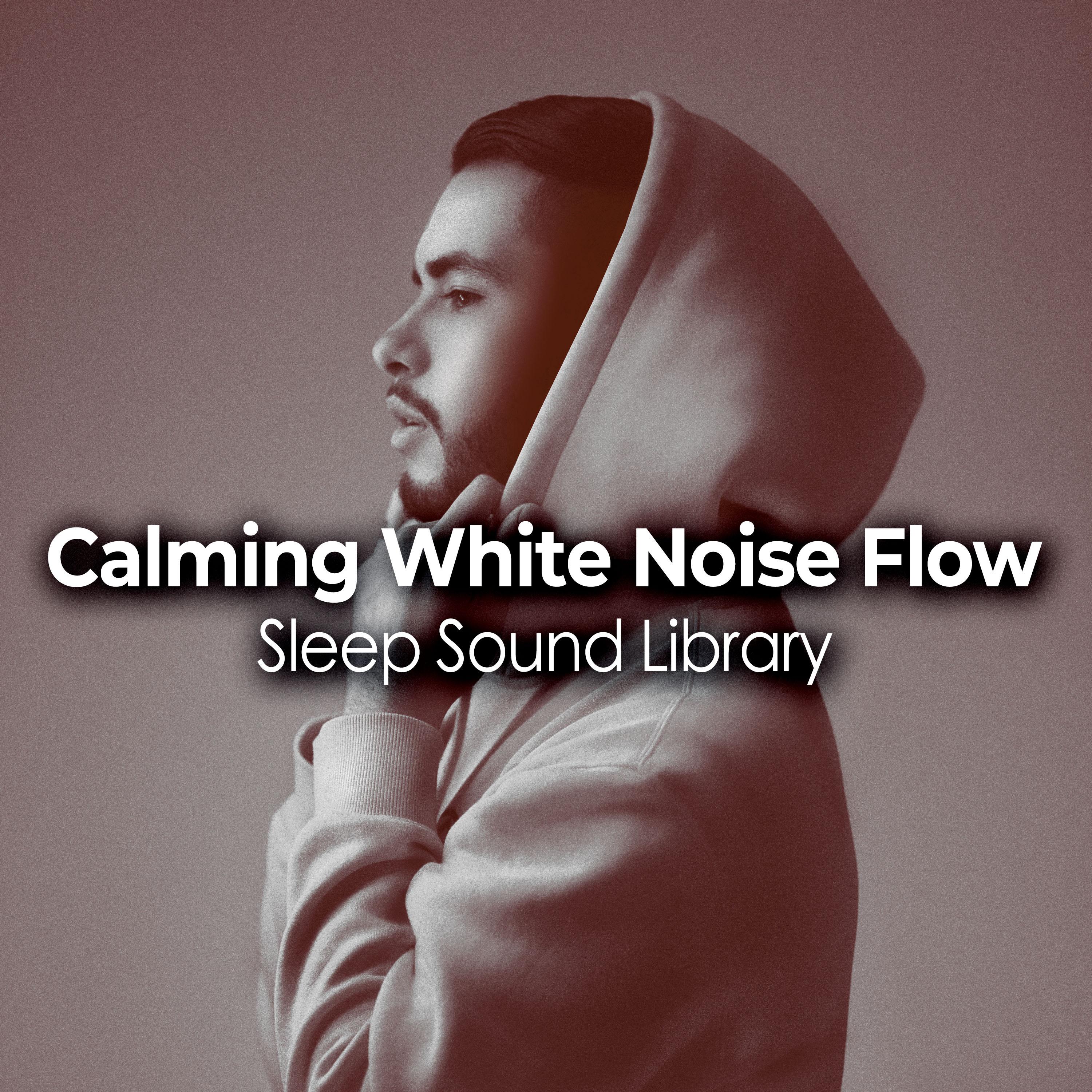 Calming White Noise Flow