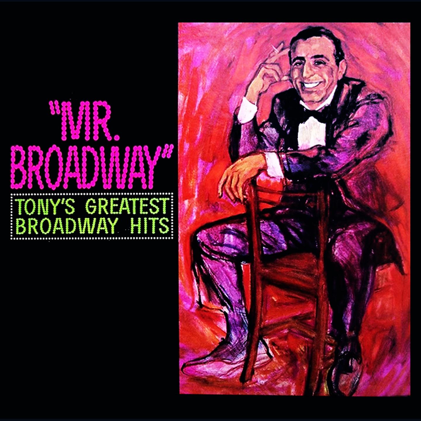 Mr. Broadway (Tony Bennett's Greatest Broadway Hits)