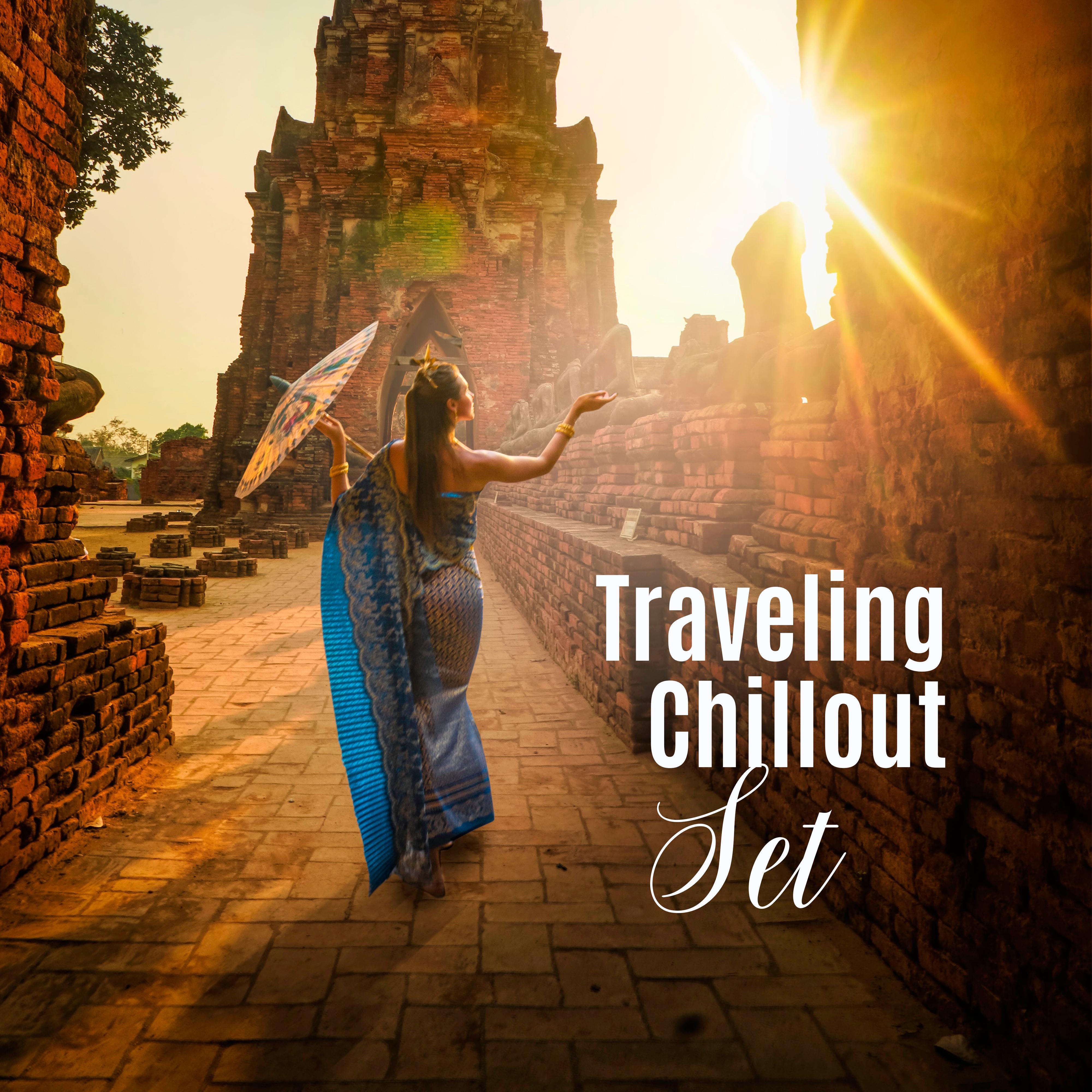 Traveling Chillout Set: Music for Summer Time of Rest and Holidays, a Trip to the Sea, a Hike in the Mountains - Everywhere You Go
