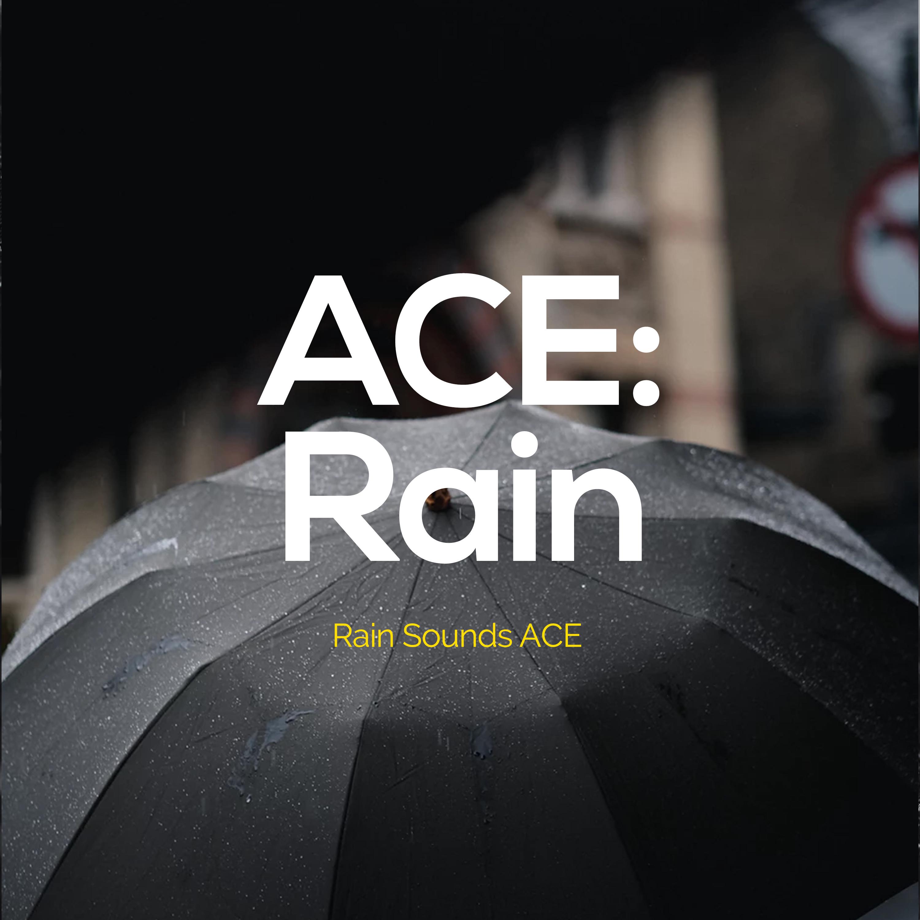 ACE: Rain