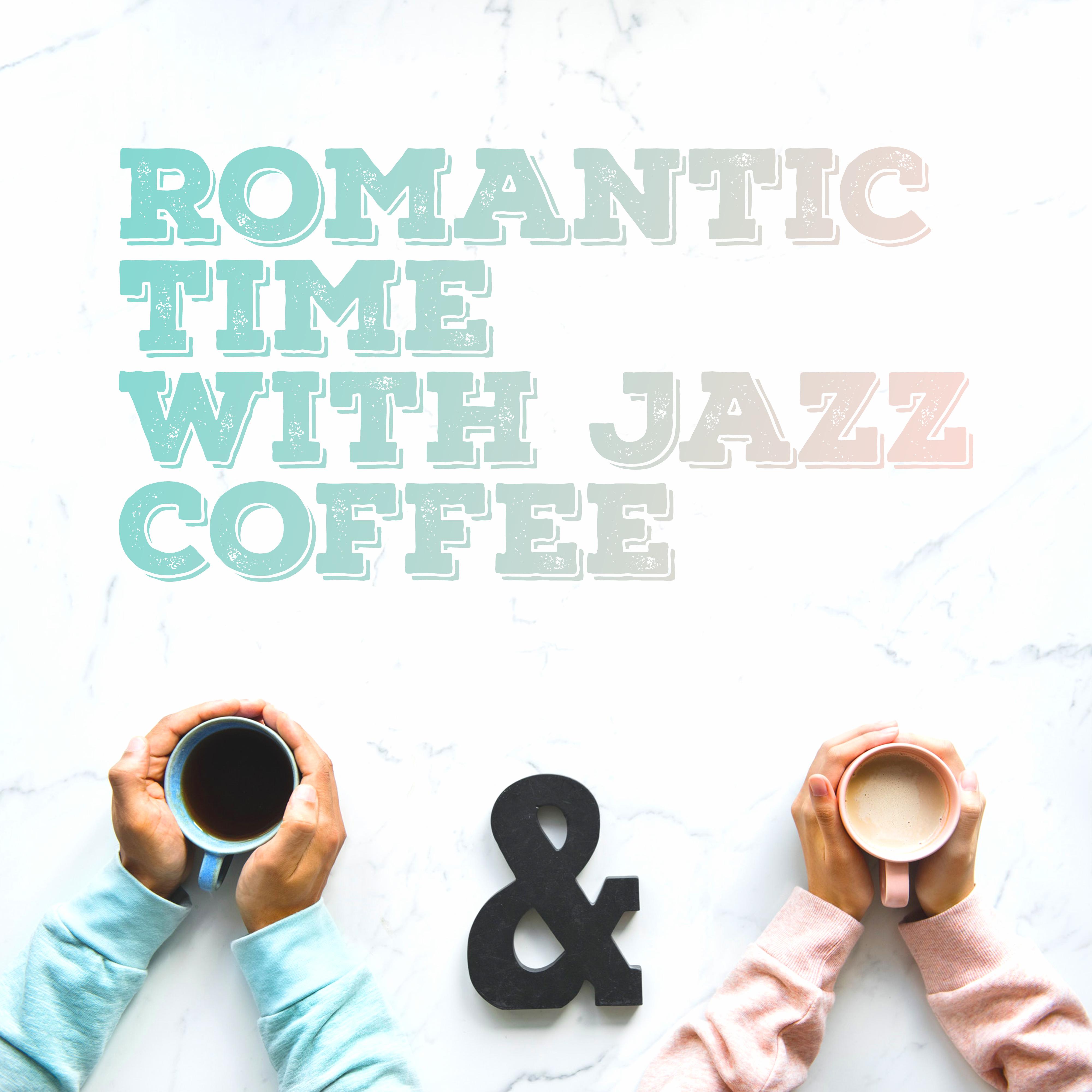 Romantic Time with Jazz Coffee: Mellow Jazz for Lovers, Pure Relaxation, *** Music, Lounge, Romantic Jazz Music 2019
