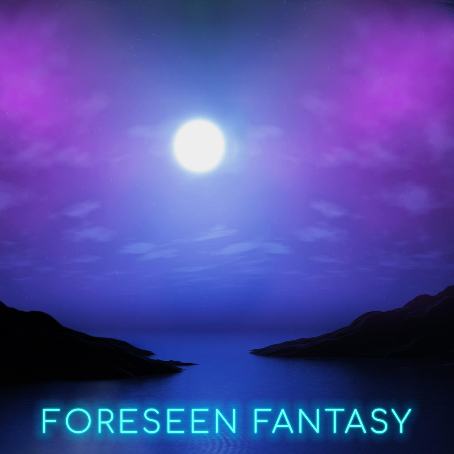 Foreseen Fantasy