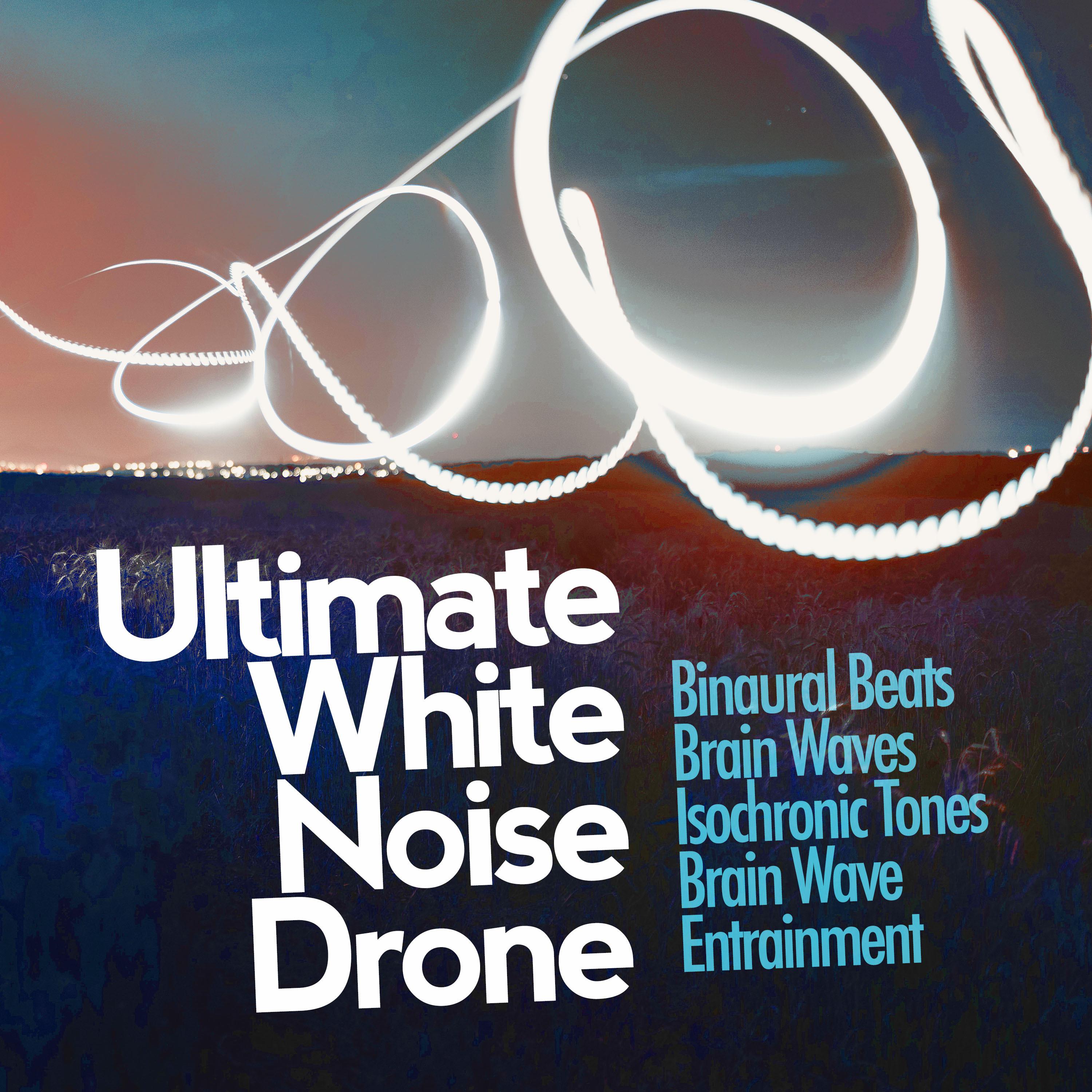 Ultimate White Noise Drone