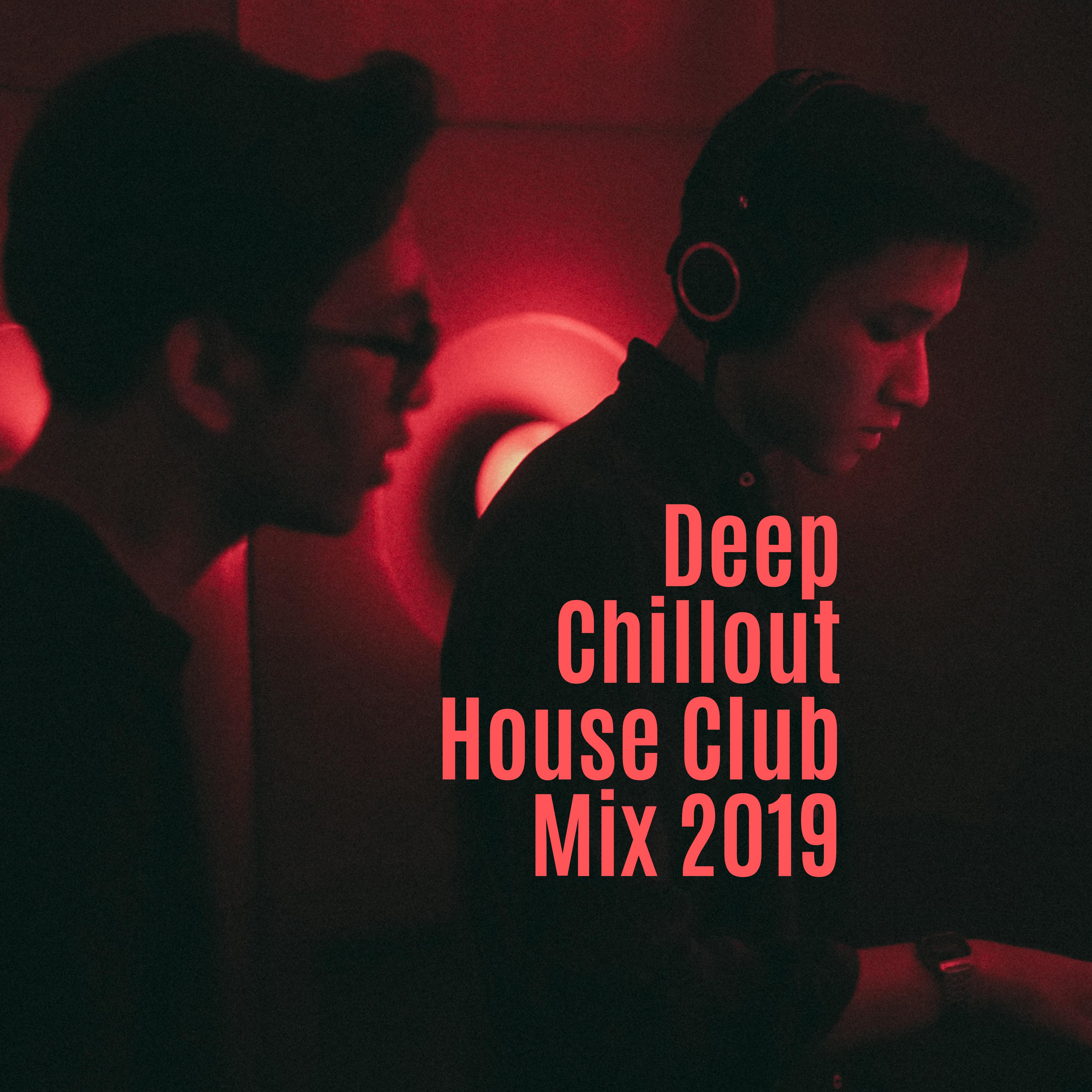Deep Chillout House Club Mix 2019