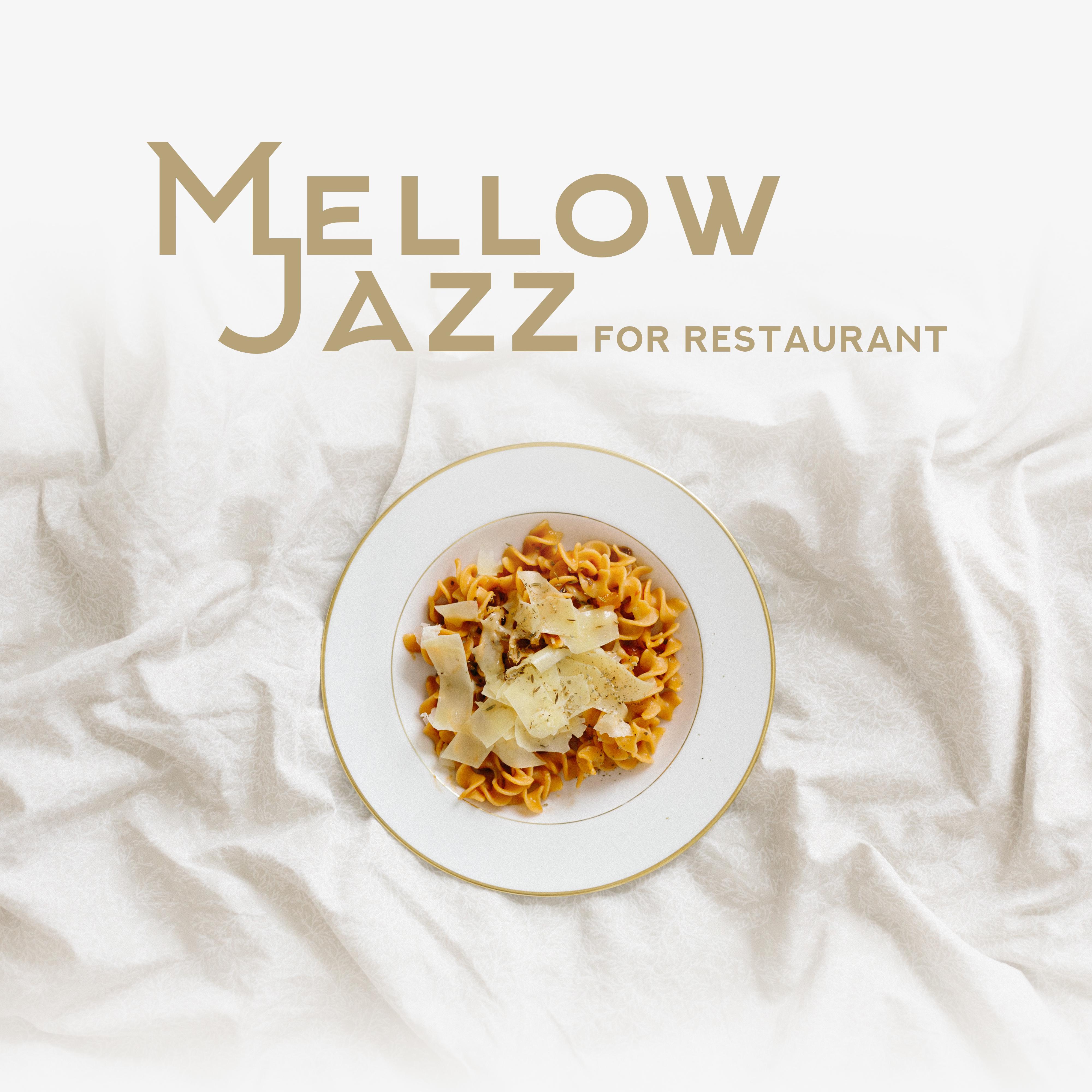 Mellow Jazz for Restaurant: Dinner Songs, Perfect Smooth Jazz
