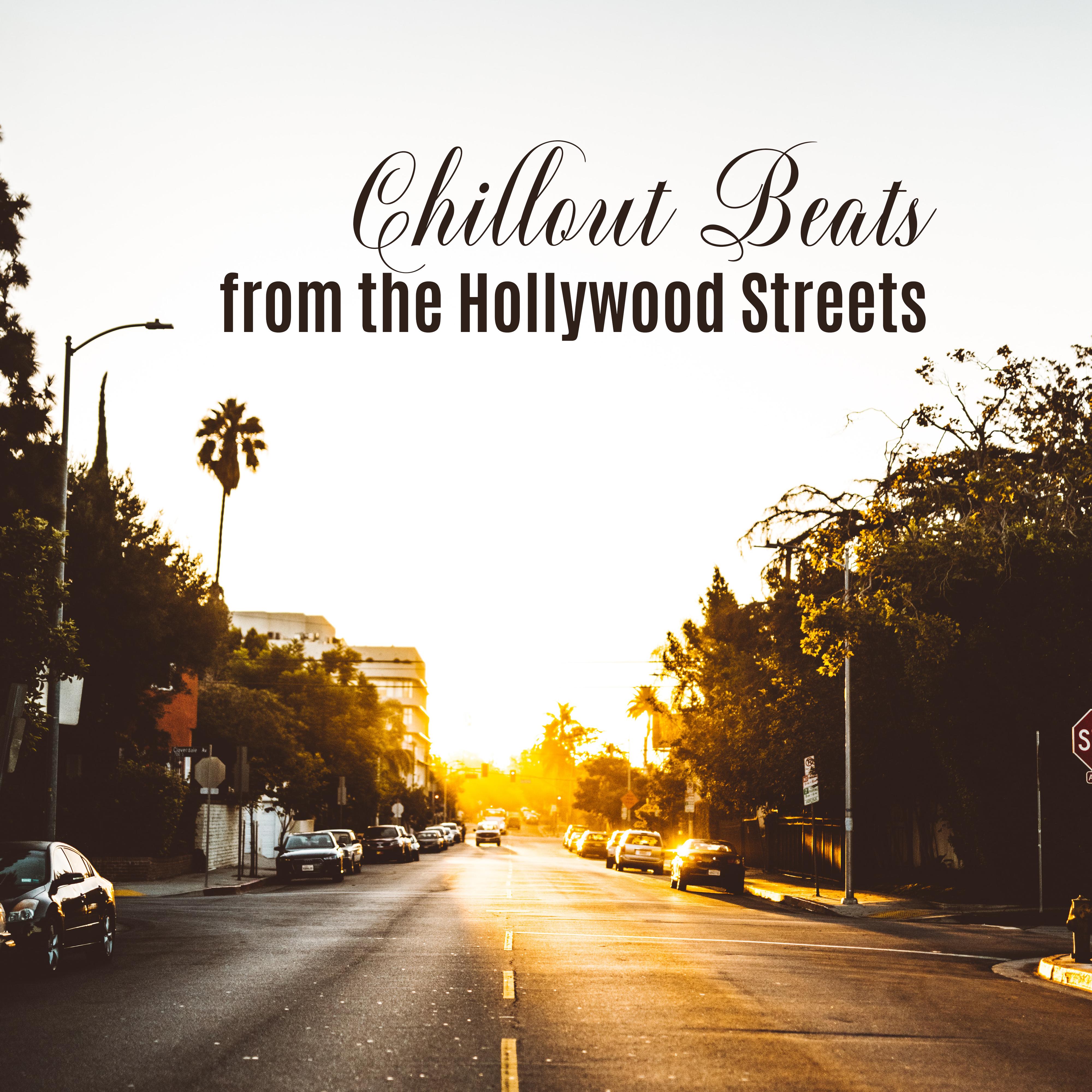 Chillout Beats from the Hollywood Streets: 2019 Chill Out VIP Music Mix, Elegant Club Lounge Beats, Celebrity Cocktail Party in the Big Mansion, Sweet LA Nightlife Anthems