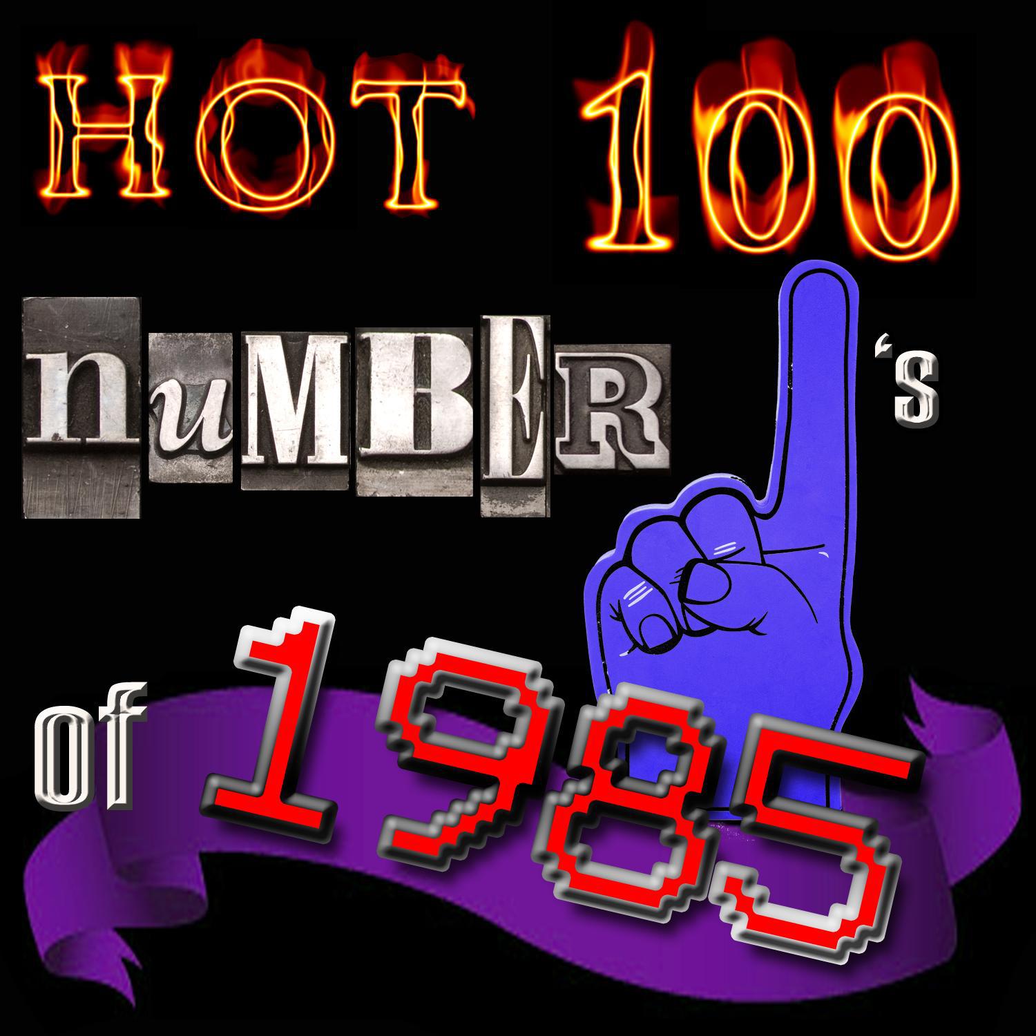 Hot 100 Number Ones Of 1985