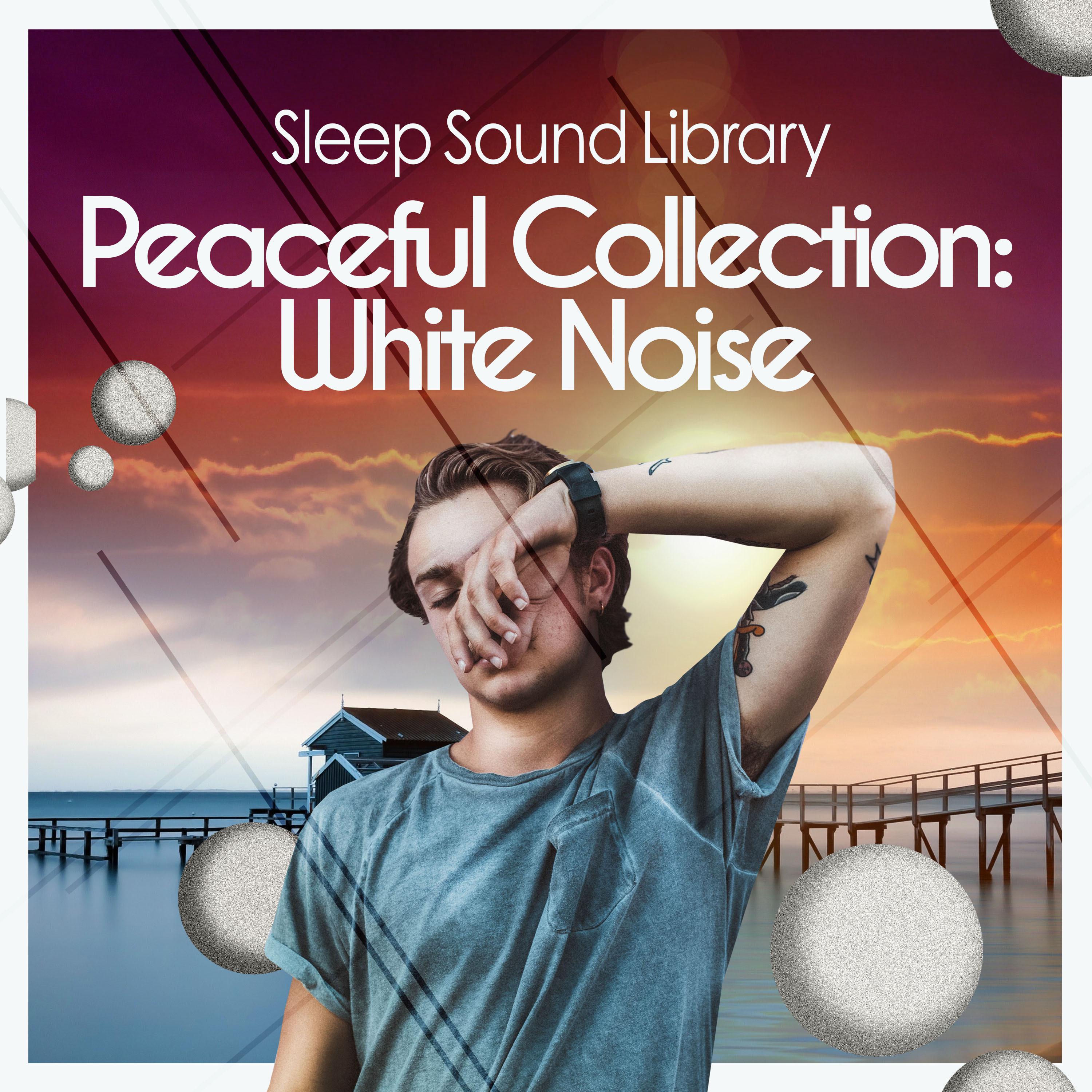 Peaceful Collection: White Noise